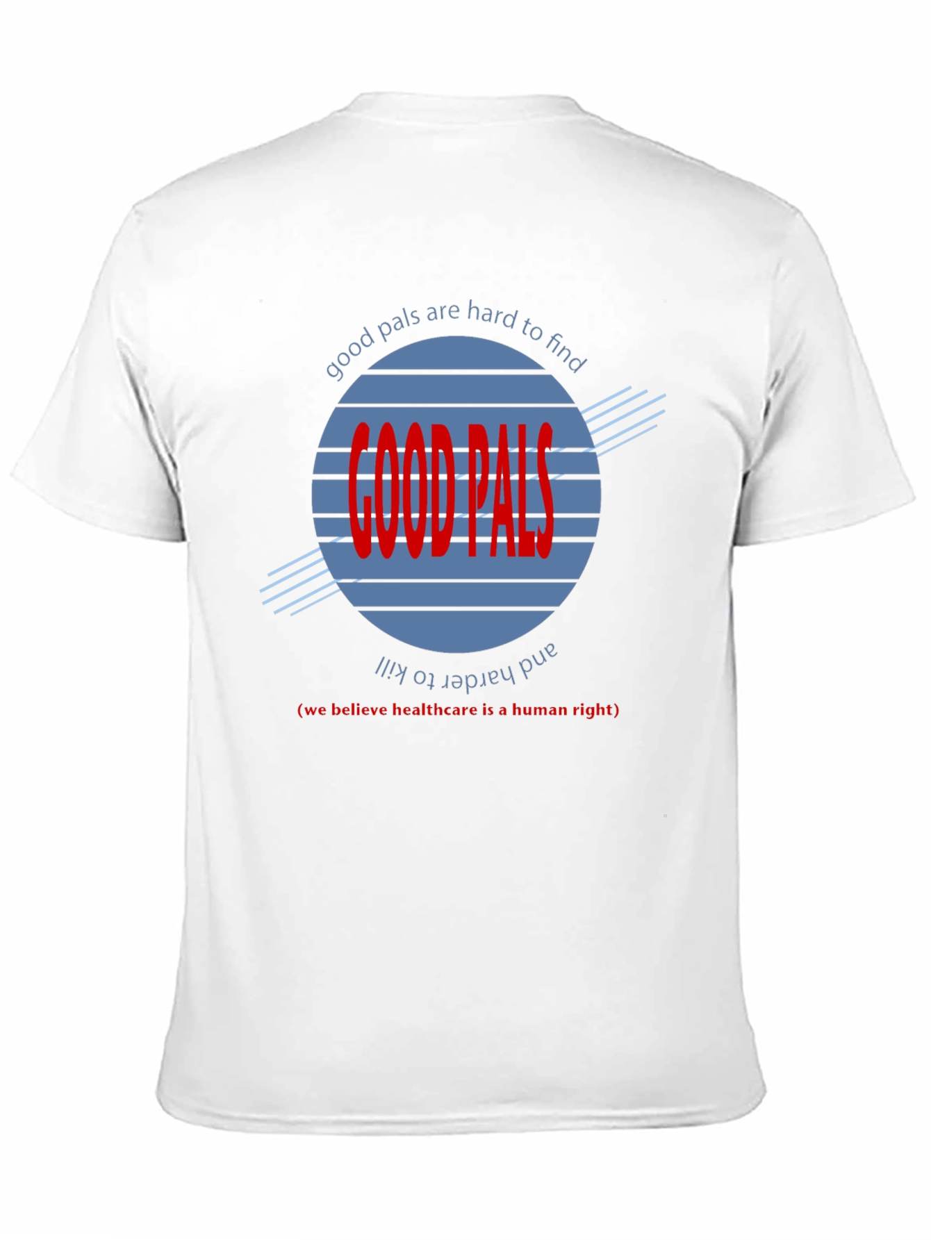 Good Pals Graphic Tee - Healthcare Advocate T-Shirt