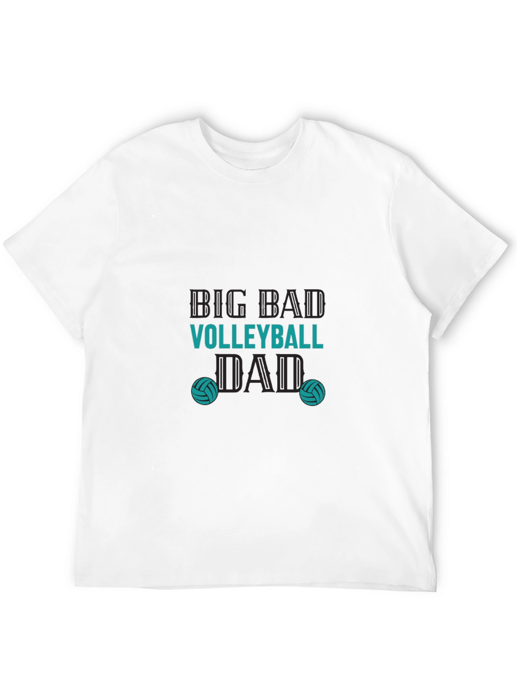Big Bad Volleyball Dad T-Shirt