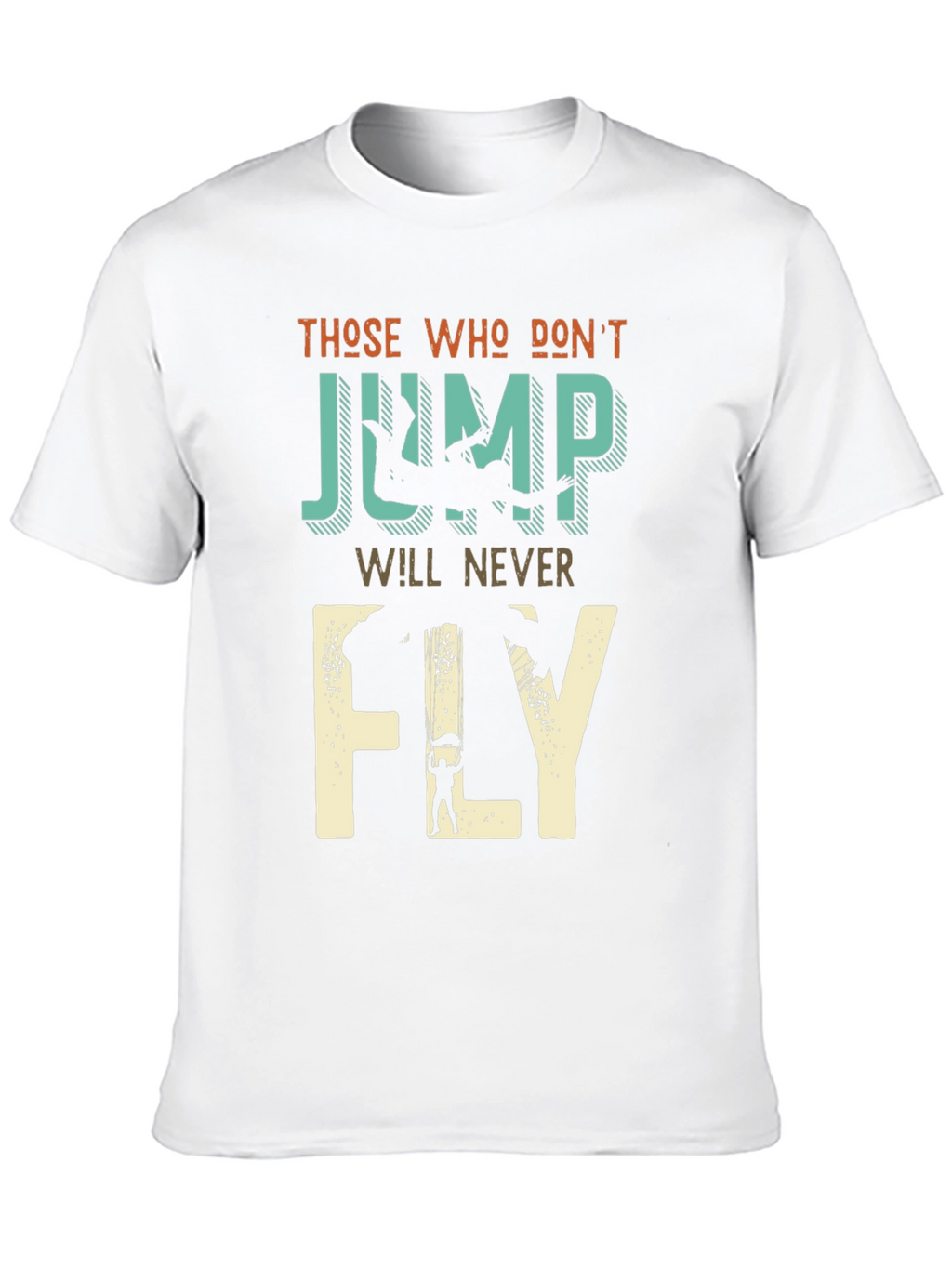 Skydiving T-Shirt - Those Who Dont Jump