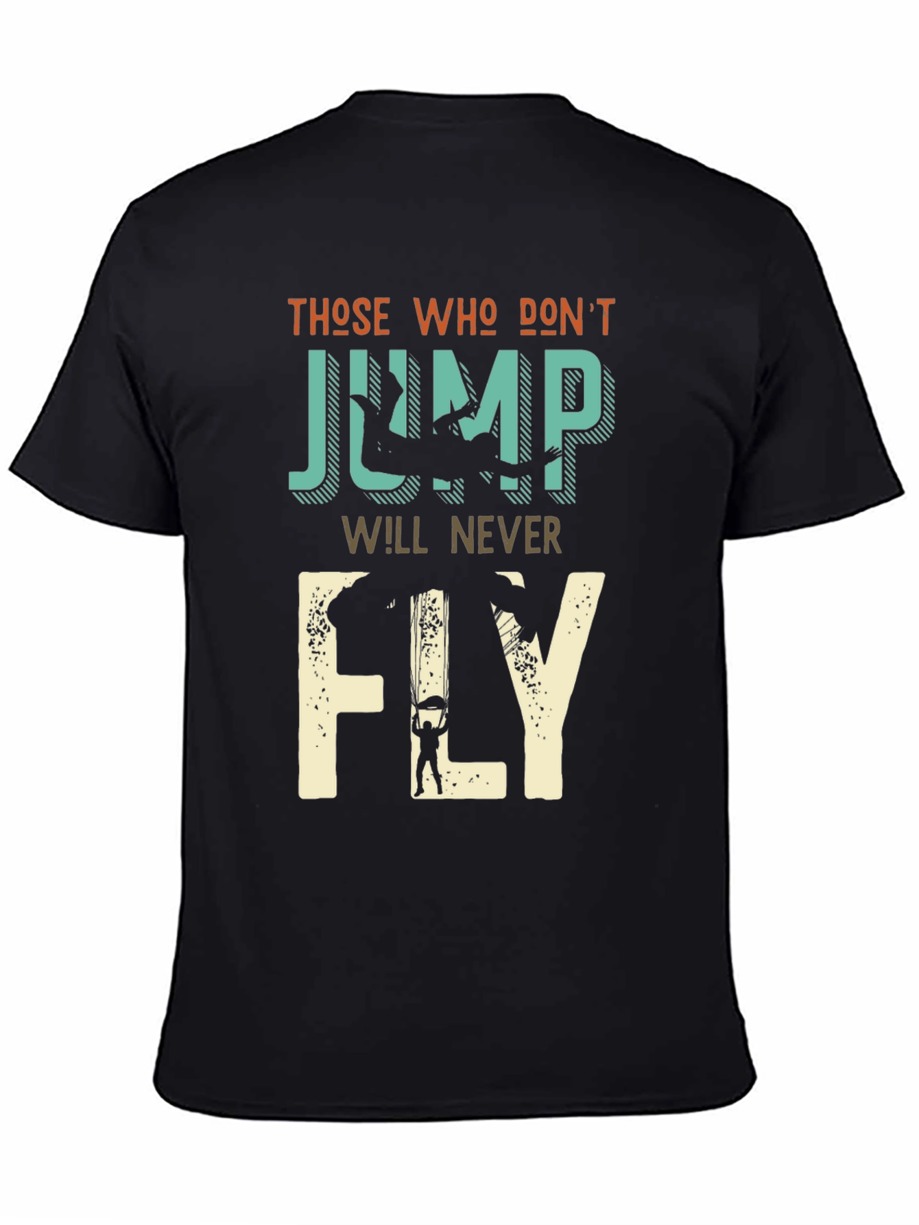 Skydiving T-Shirt - Those Who Dont Jump