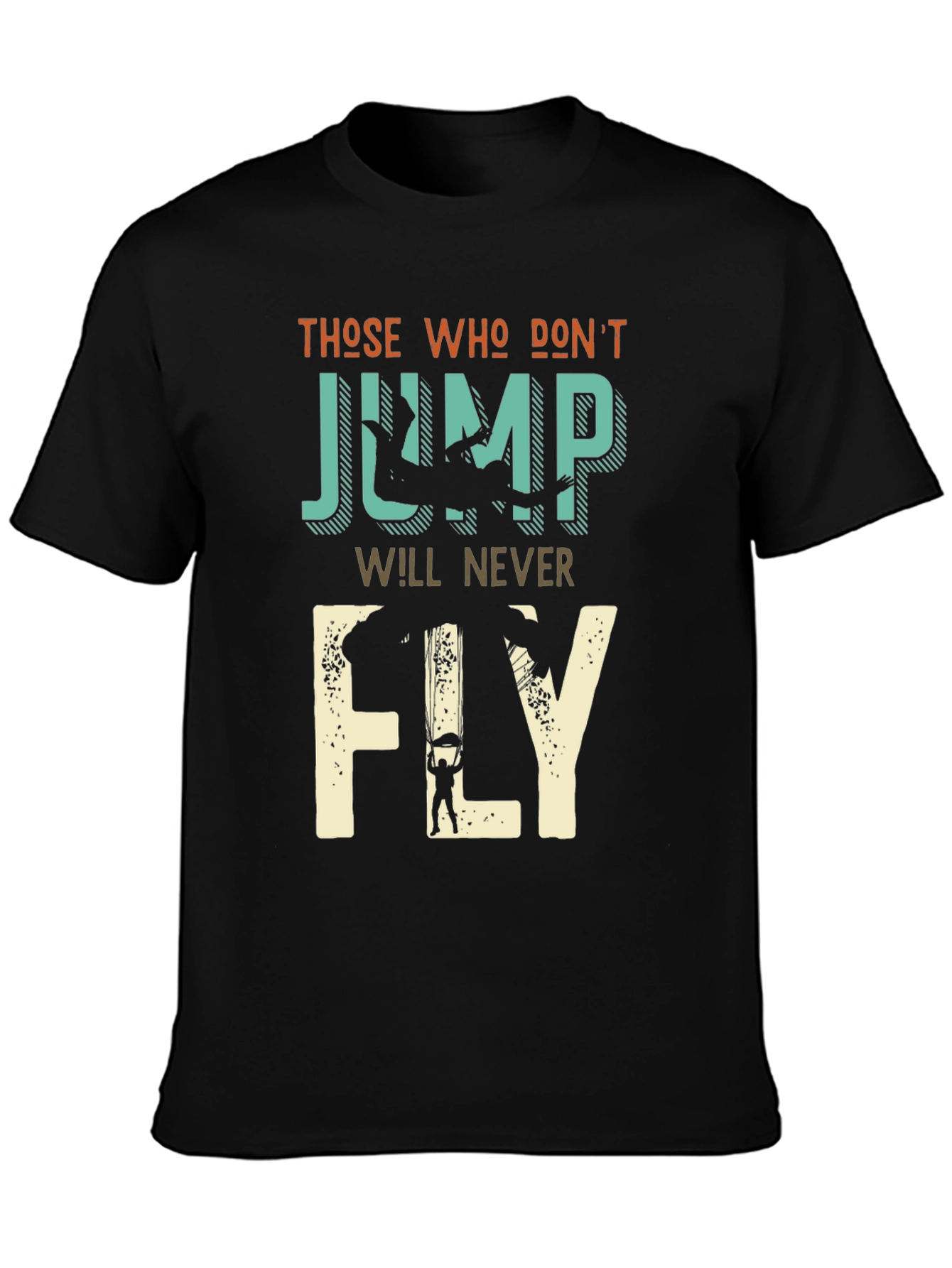 Skydiving T-Shirt - Those Who Dont Jump