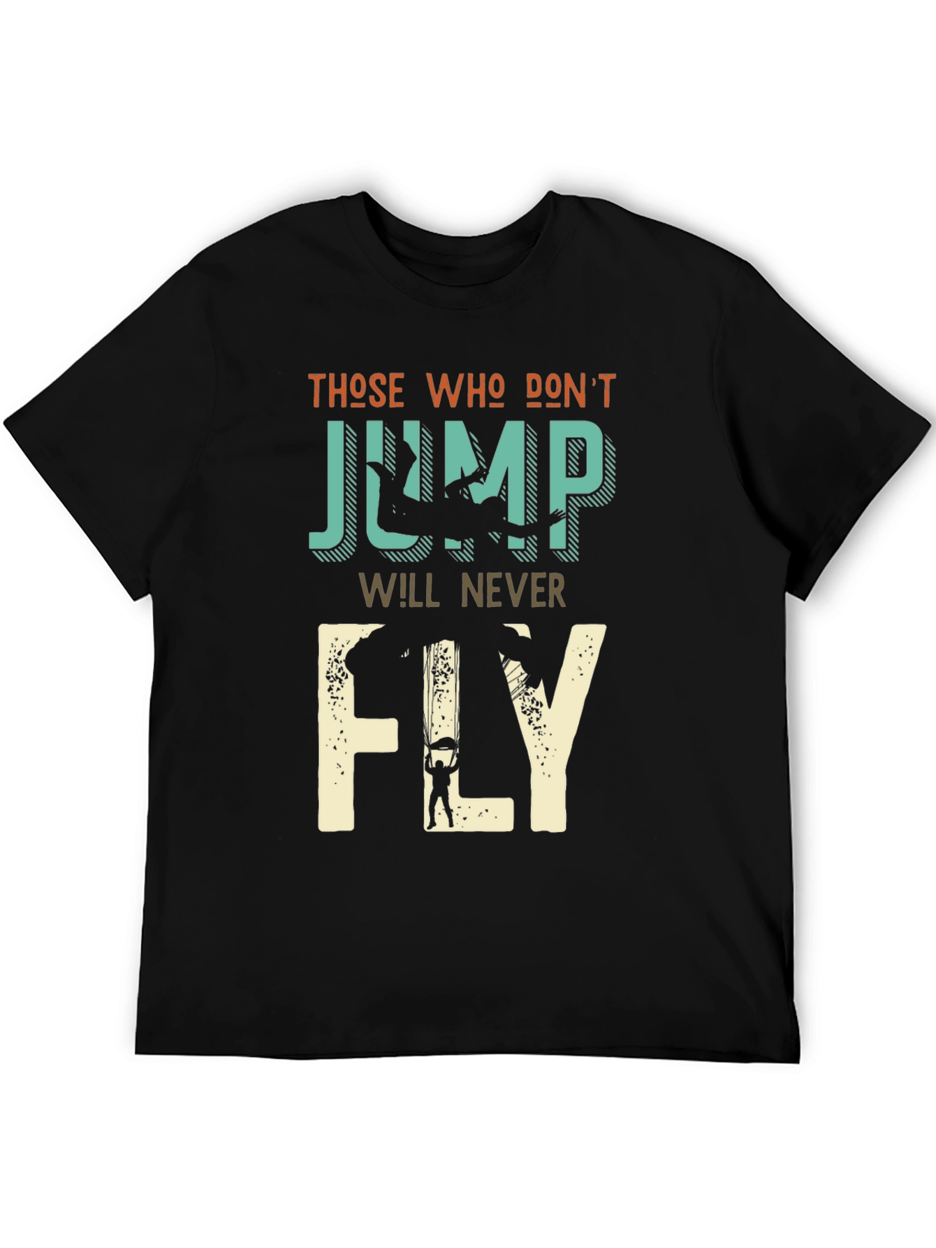 Skydiving T-Shirt - Those Who Dont Jump