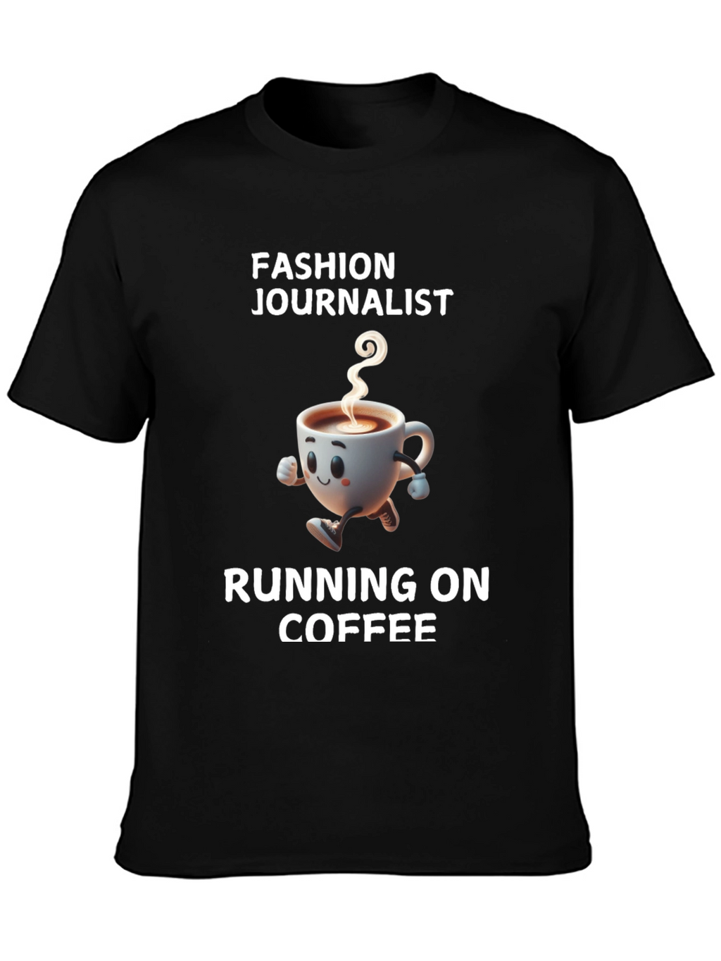 Fashion Journalist Running on Coffee T-Shirt