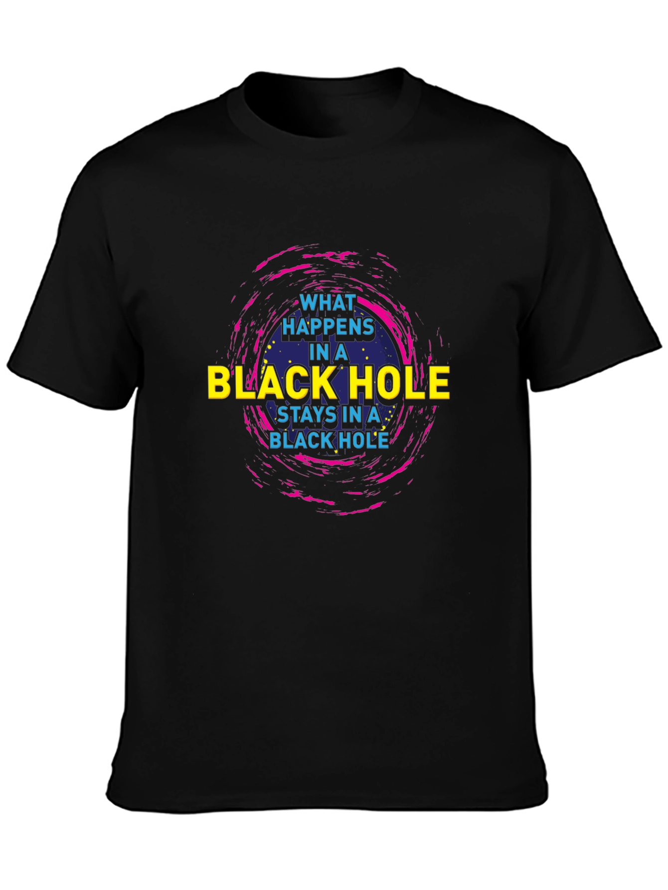 Black Hole Graphic T-Shirt - What Happens Stays