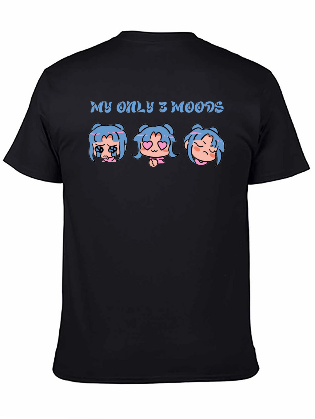 My Only 3 Moods Graphic T-Shirt