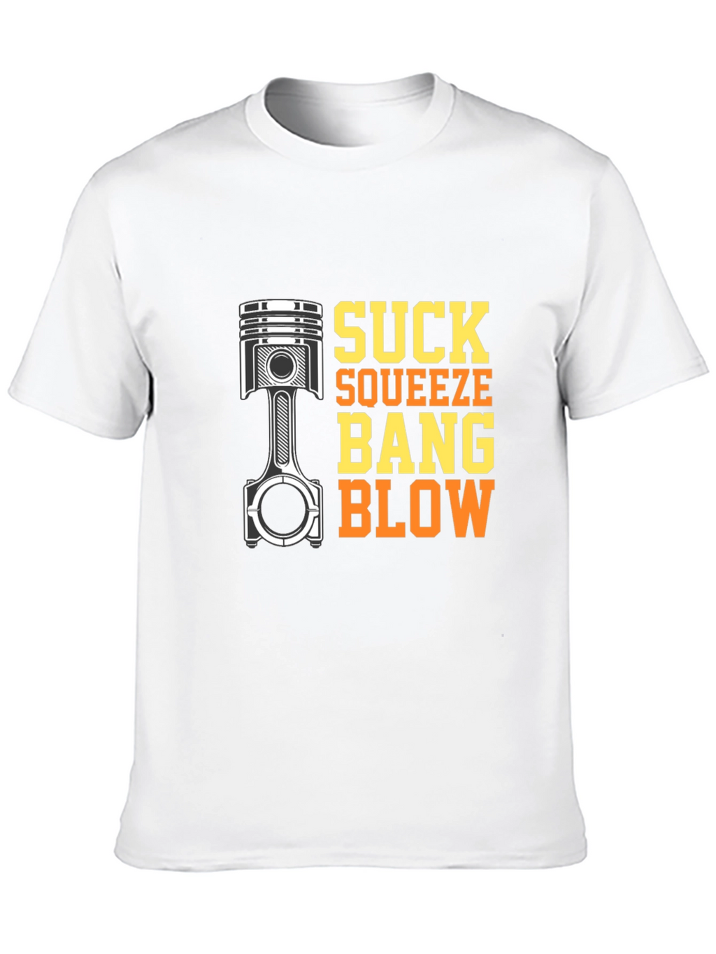 Suck Squeeze Bang Blow Engine T-Shirt
