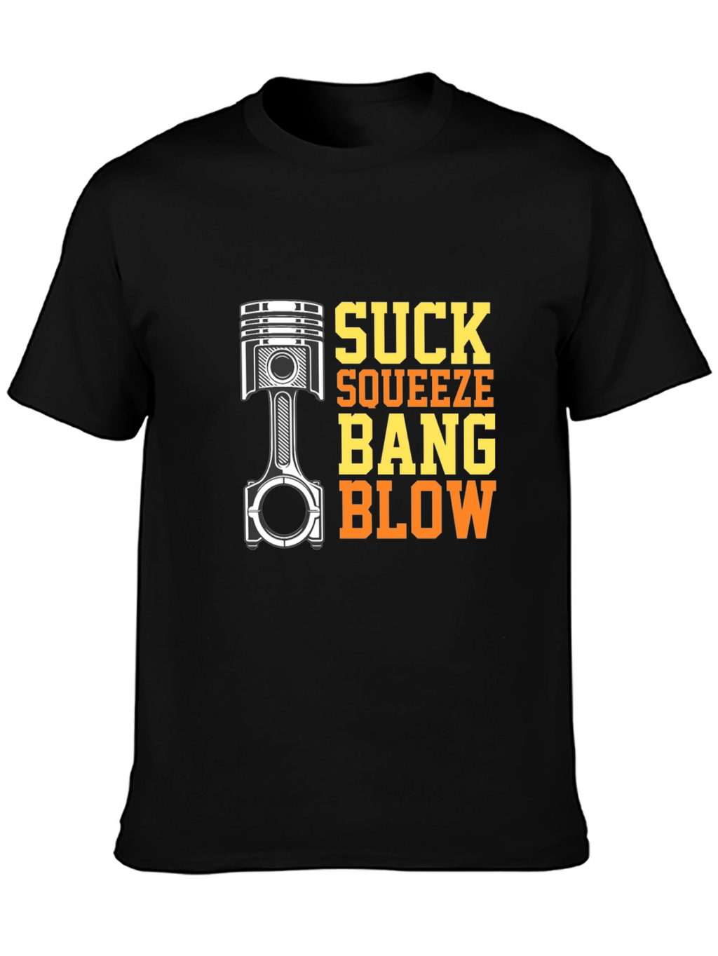 Suck Squeeze Bang Blow Engine T-Shirt