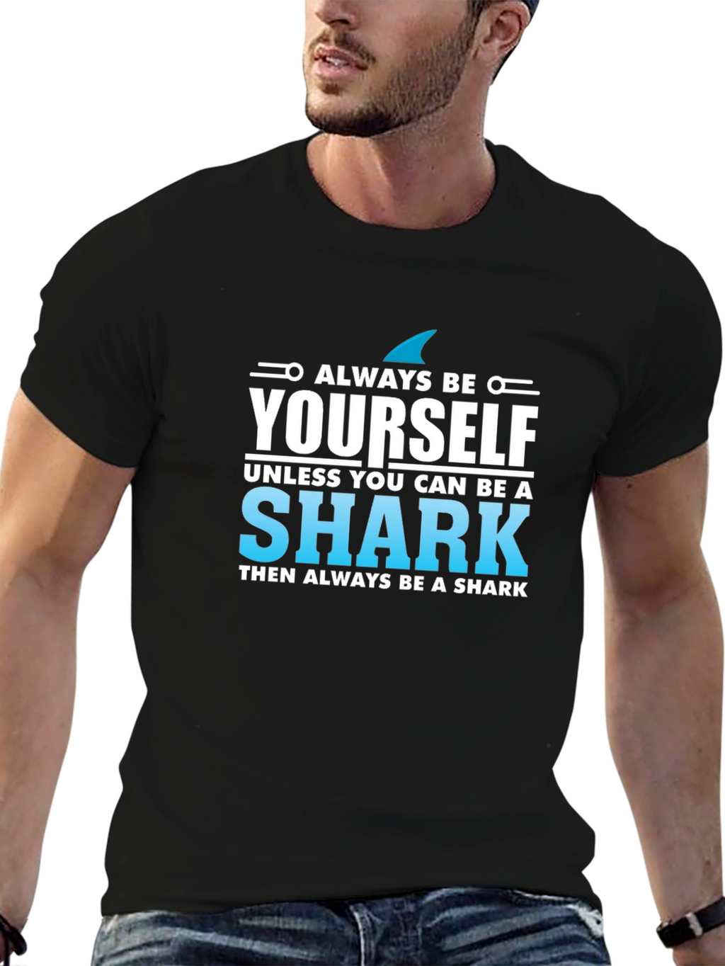 Always Be Yourself Shark T-Shirt - Novelty Graphic Tee