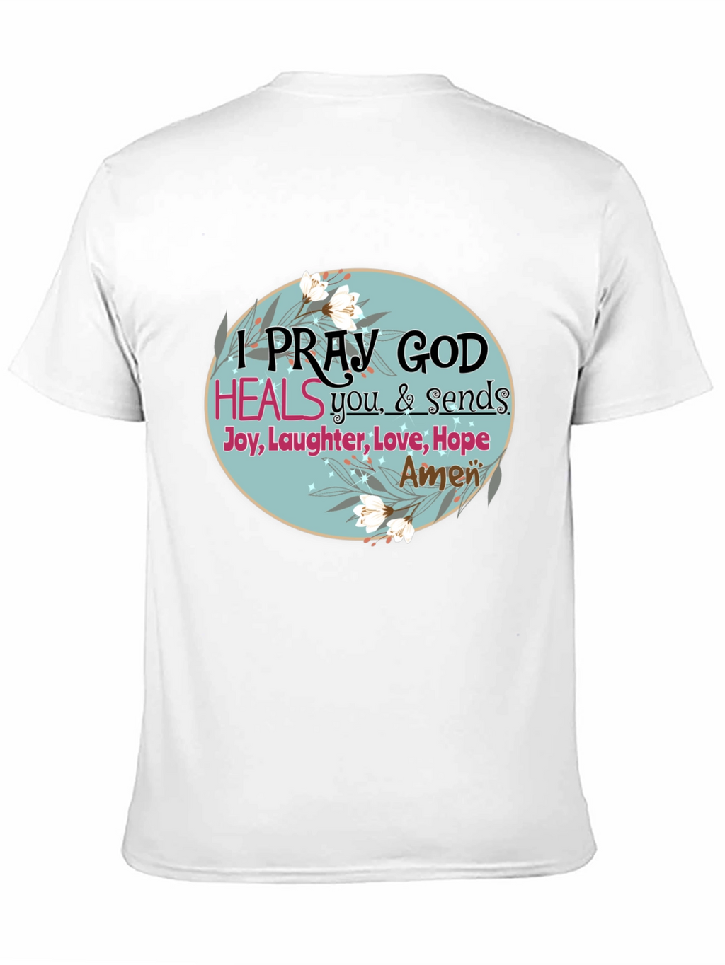 Pray God Heals Graphic T-Shirt