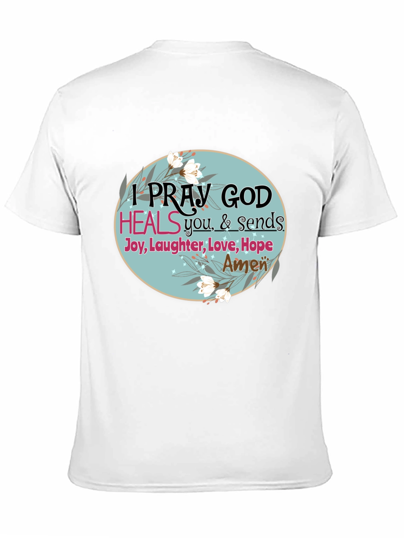 Pray God Heals Graphic T-Shirt