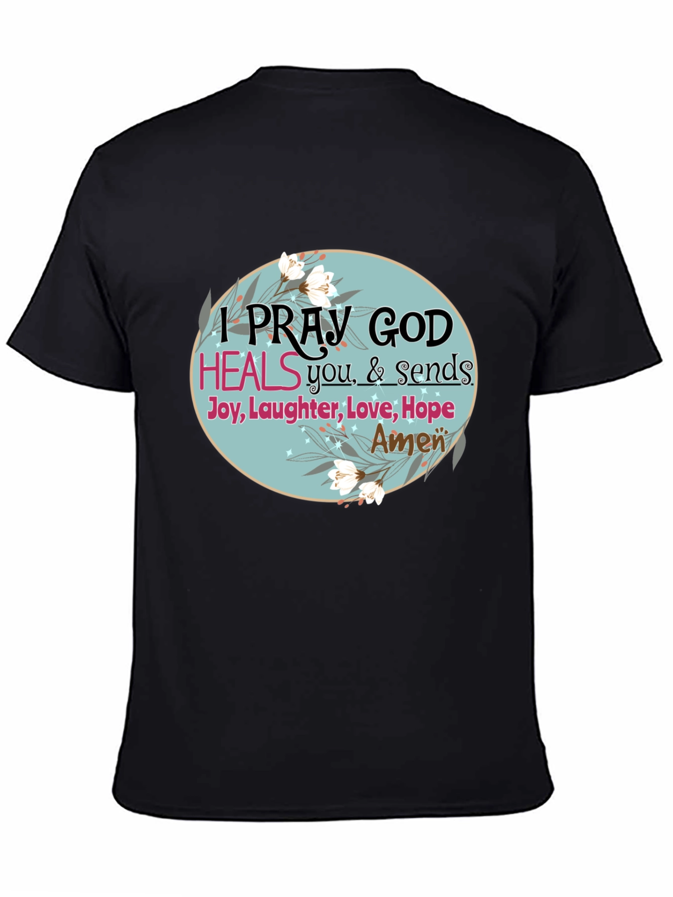 Pray God Heals Graphic T-Shirt