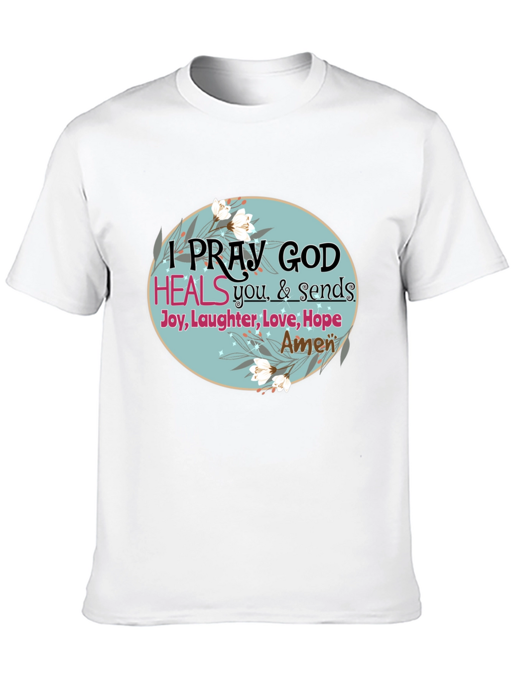 Pray God Heals Graphic T-Shirt
