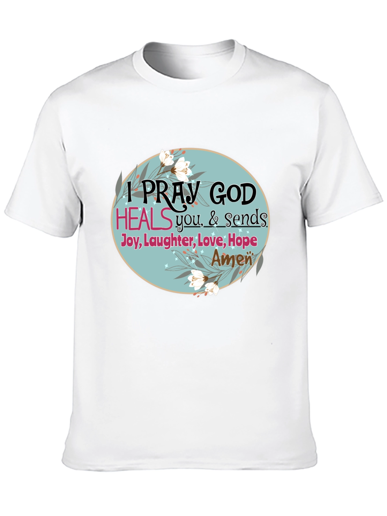 Pray God Heals Graphic T-Shirt