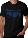 Tomorrow Needs You Graphic Tee