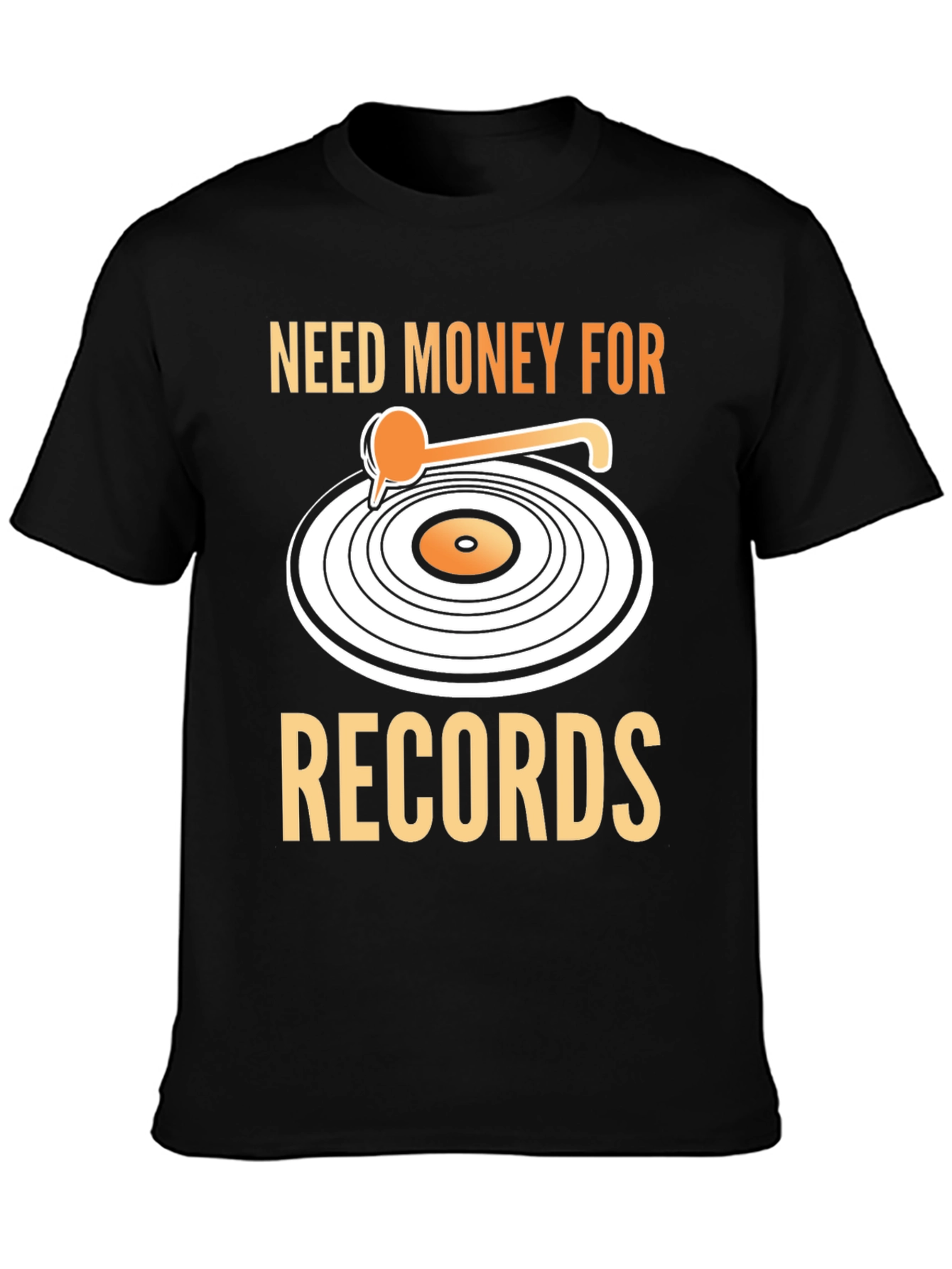 Need Money For Records T-Shirt