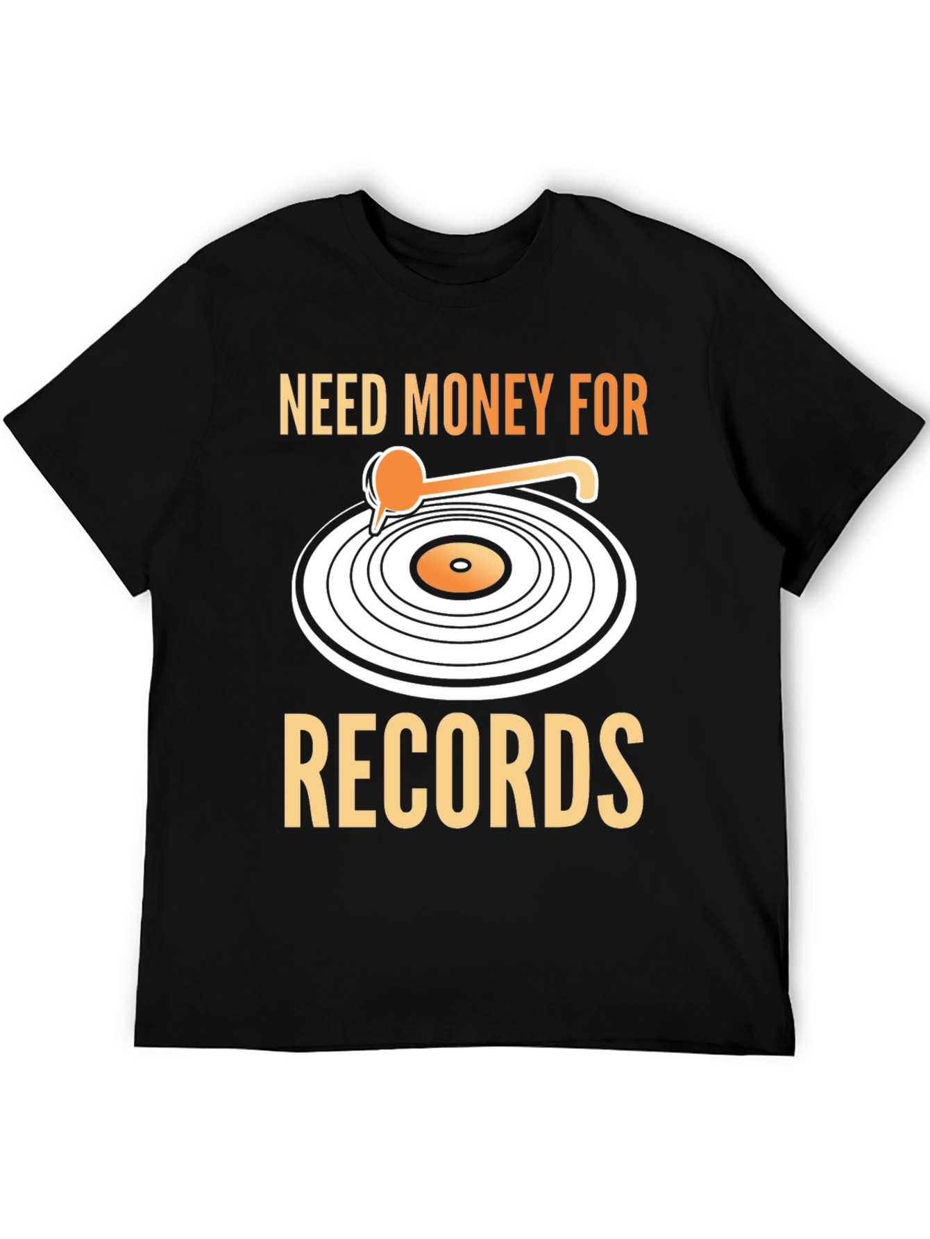 Need Money For Records T-Shirt