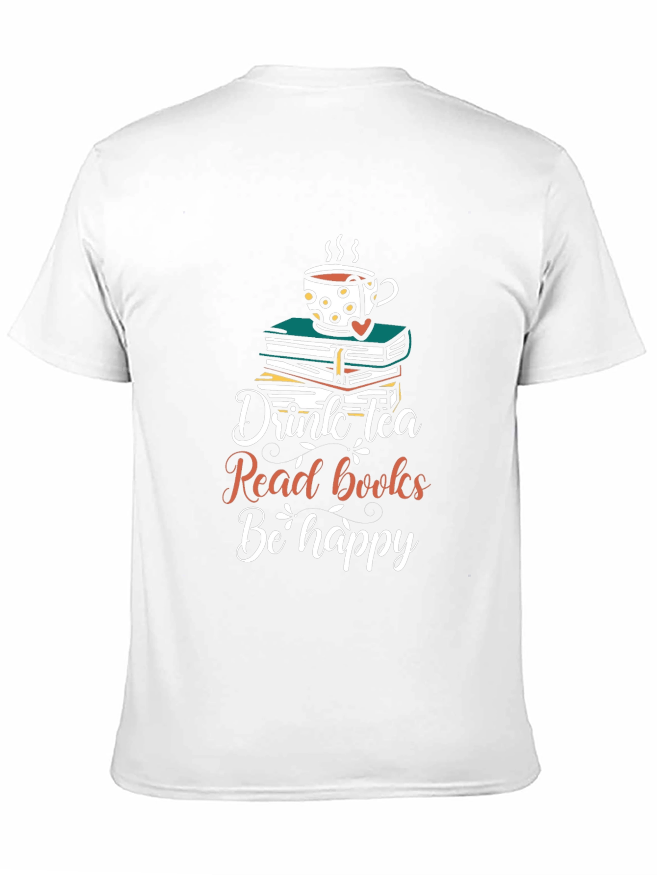 Drink Tea Read Books Be Happy T-Shirt
