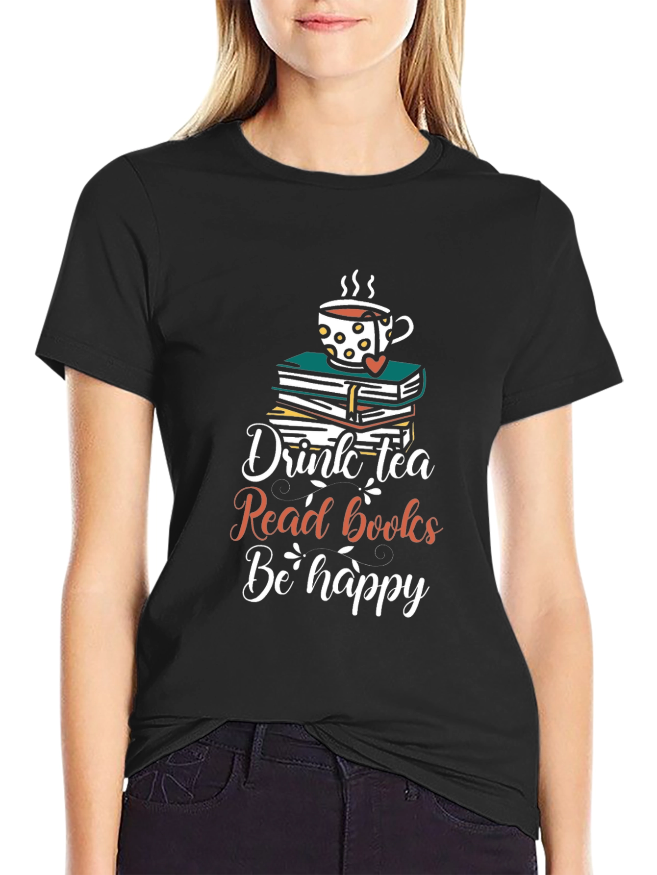 Drink Tea Read Books Be Happy T-Shirt