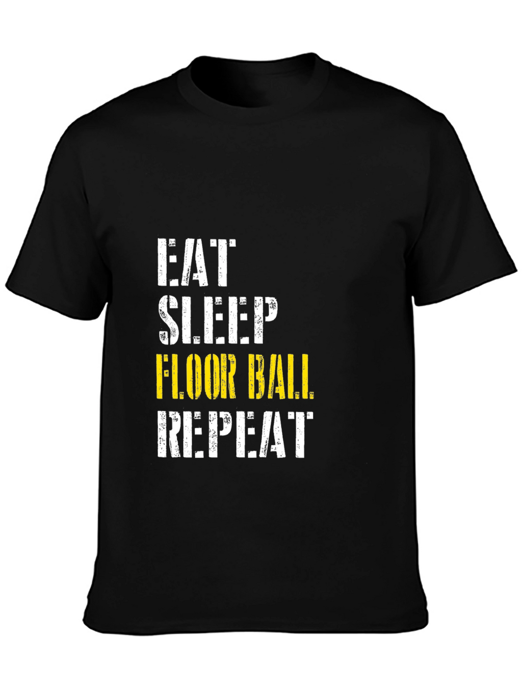 Eat Sleep Floor Ball Repeat T-Shirt