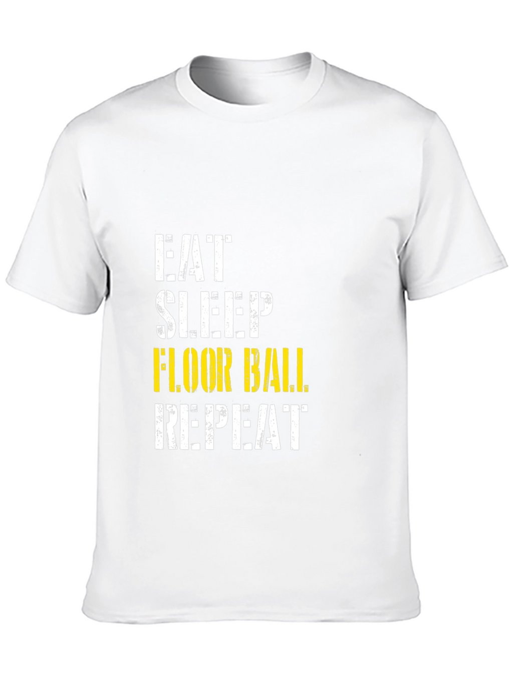 Eat Sleep Floor Ball Repeat T-Shirt
