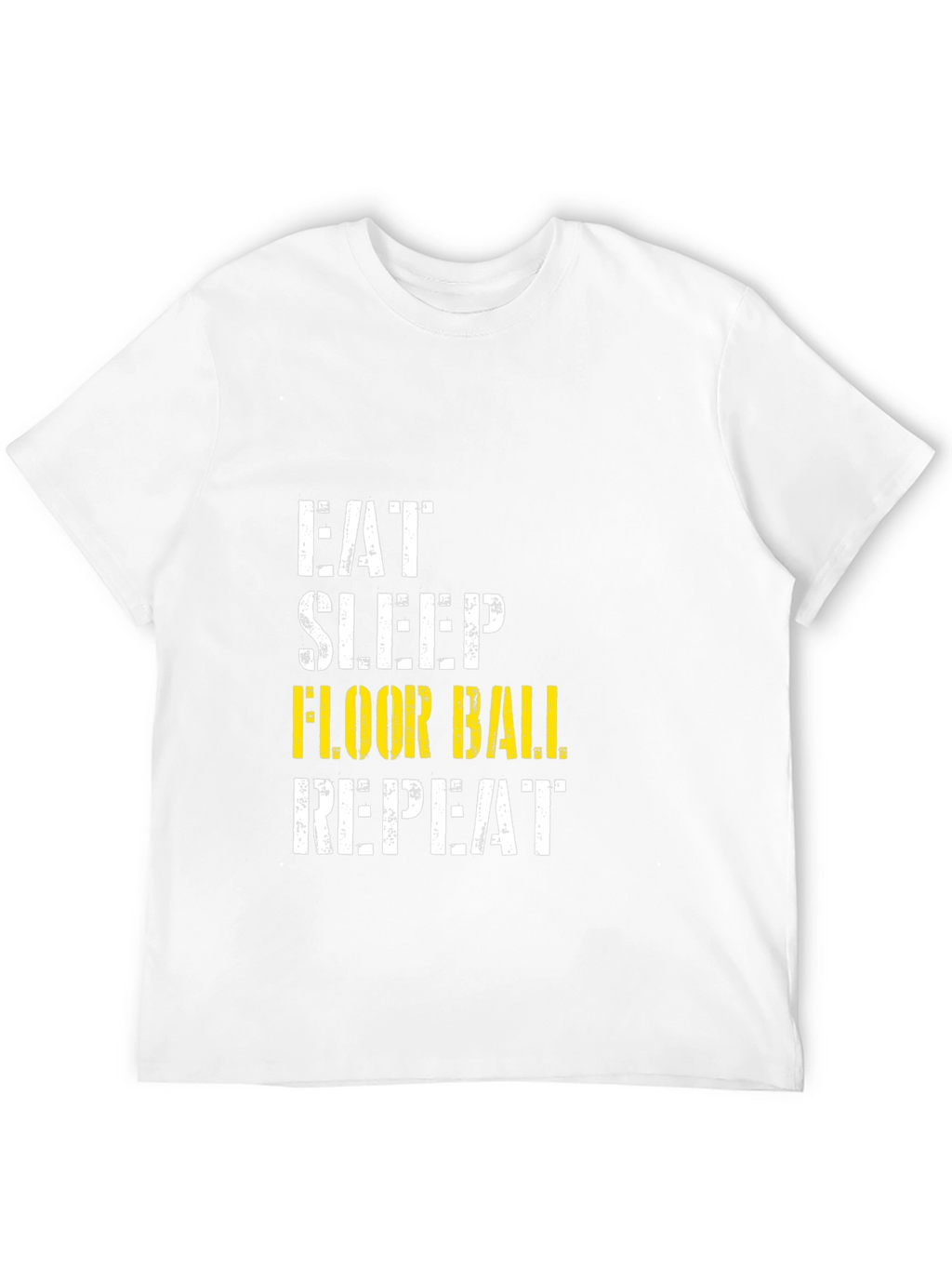 Eat Sleep Floor Ball Repeat T-Shirt