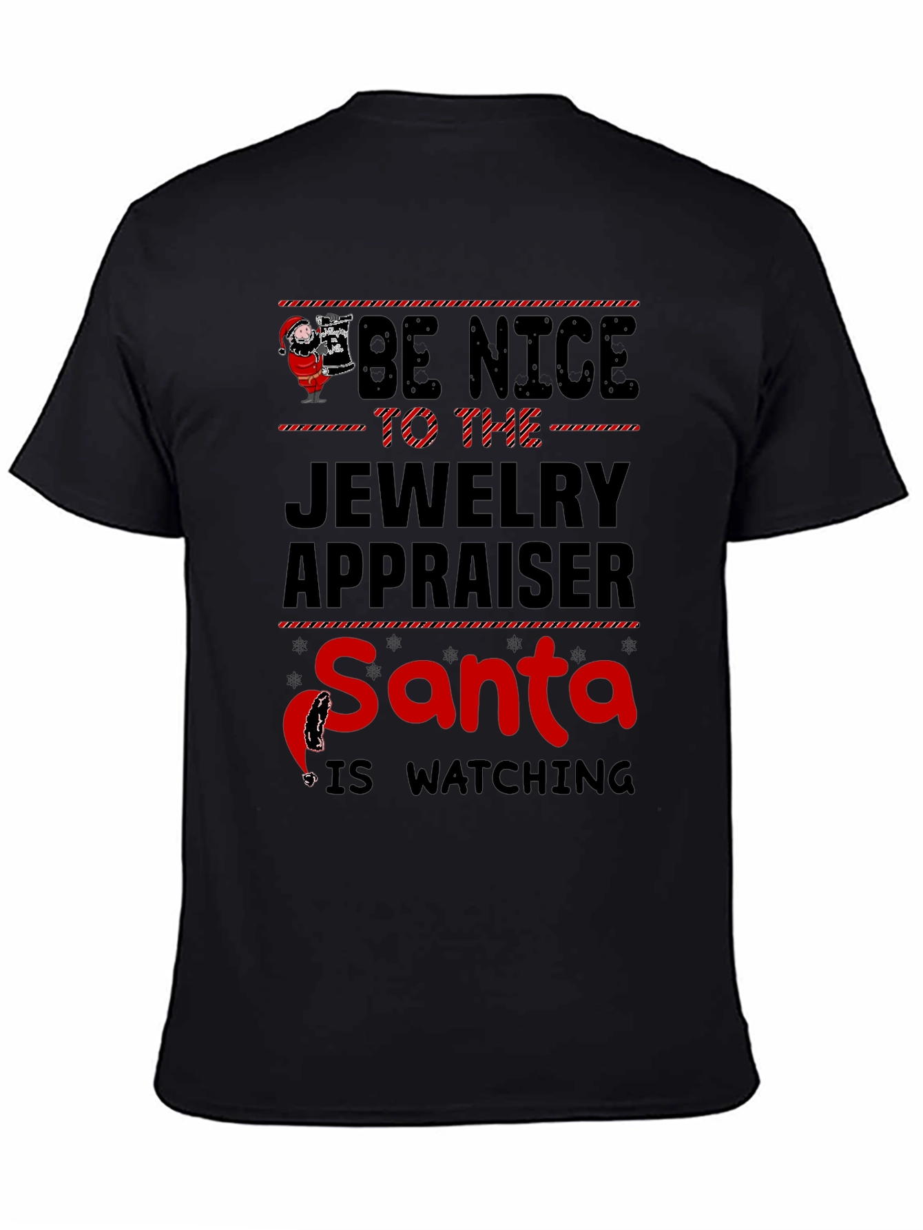 Be Nice to Jewelry Appraiser Santa T-Shirt