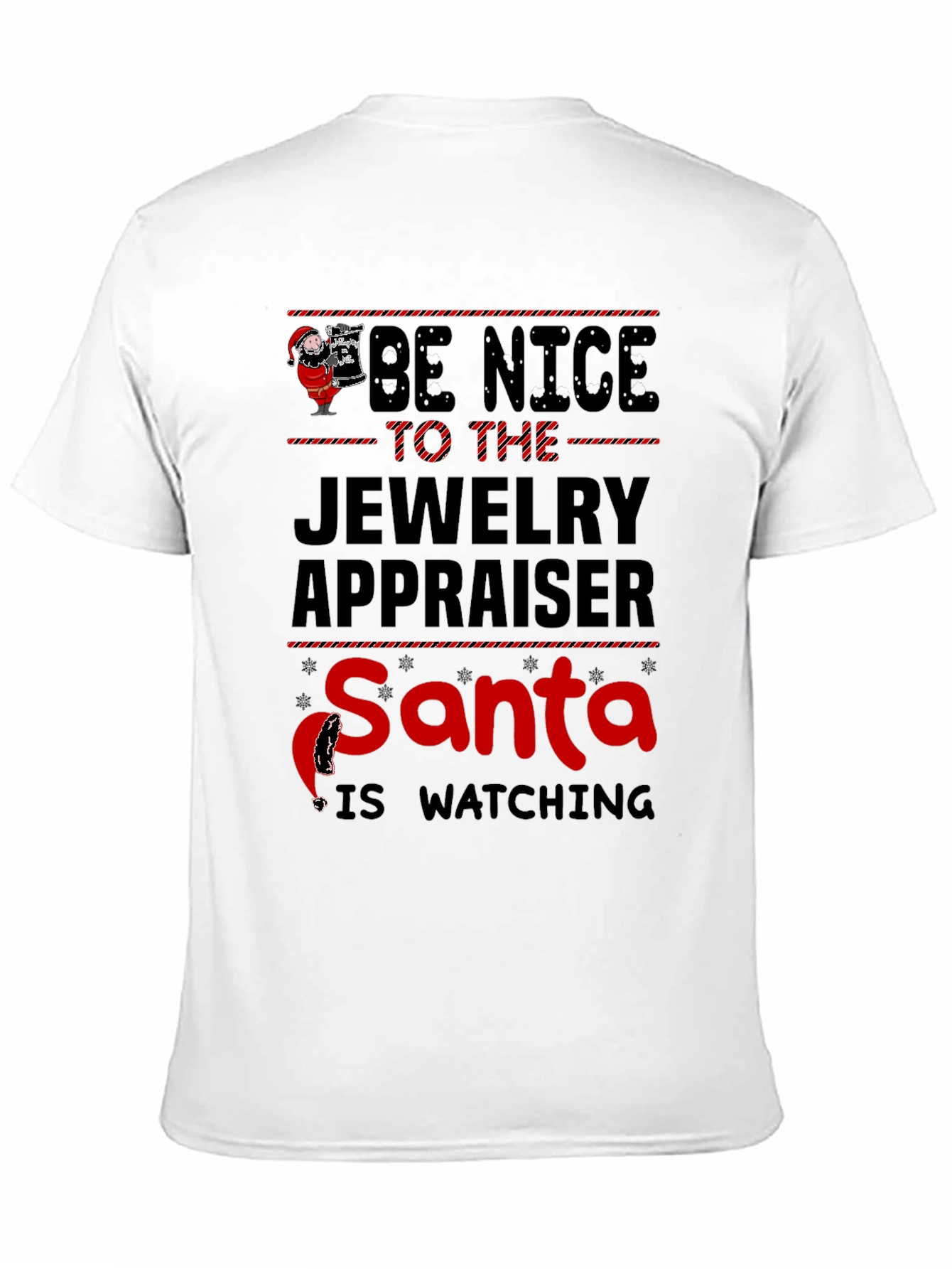 Be Nice to Jewelry Appraiser Santa T-Shirt