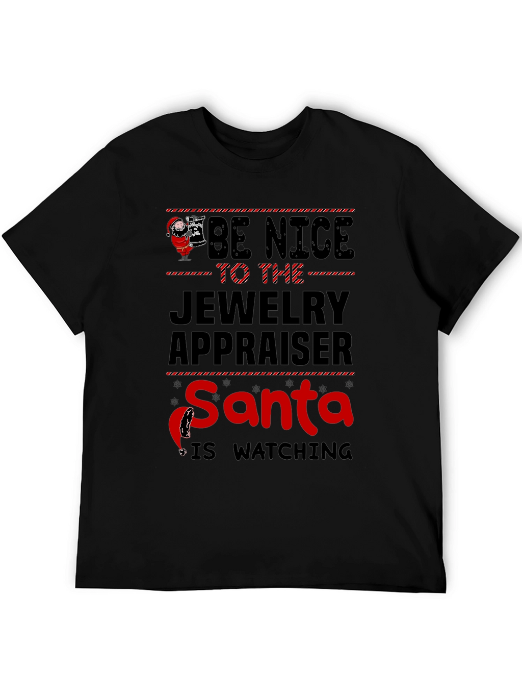 Be Nice to Jewelry Appraiser Santa T-Shirt