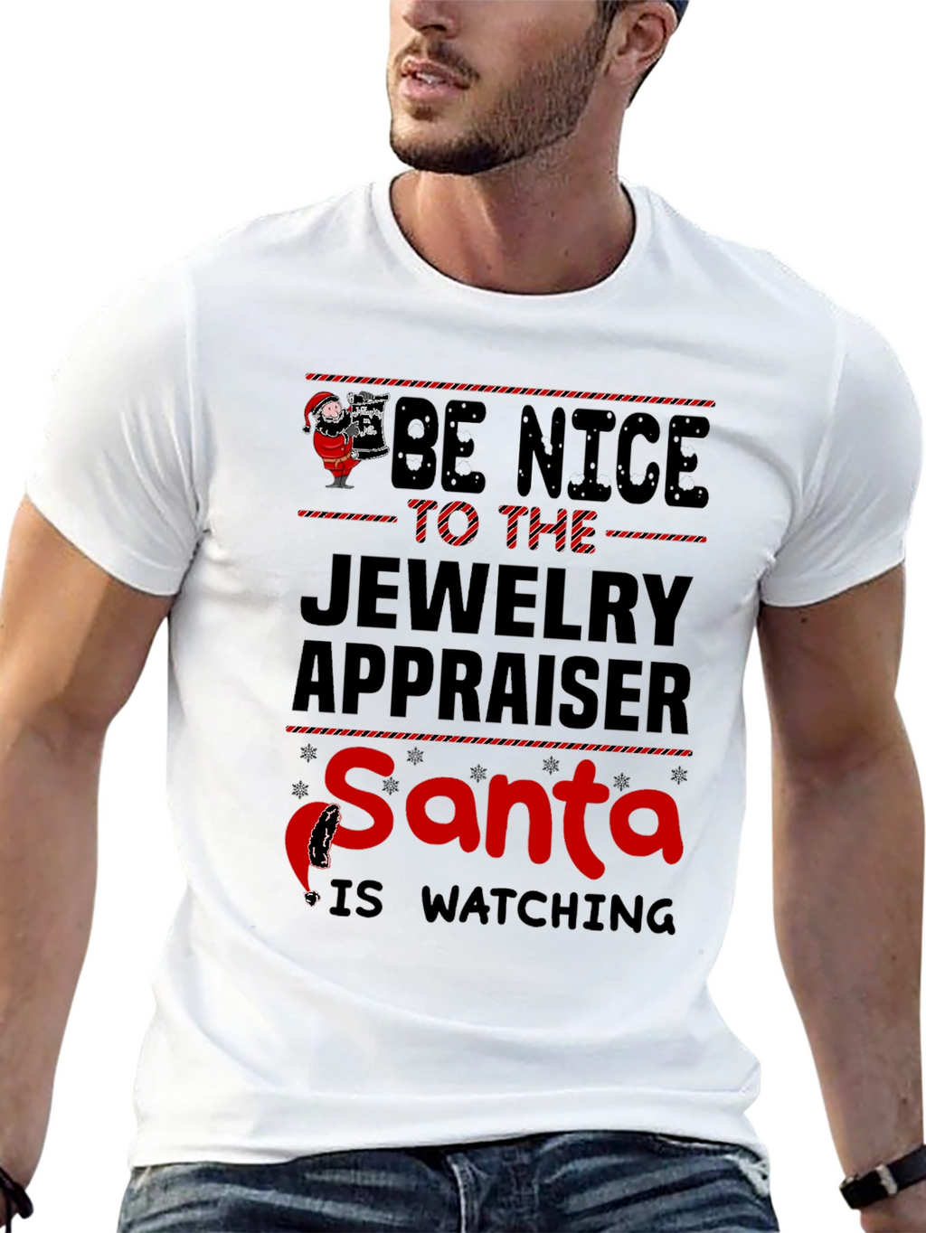 Be Nice to Jewelry Appraiser Santa T-Shirt