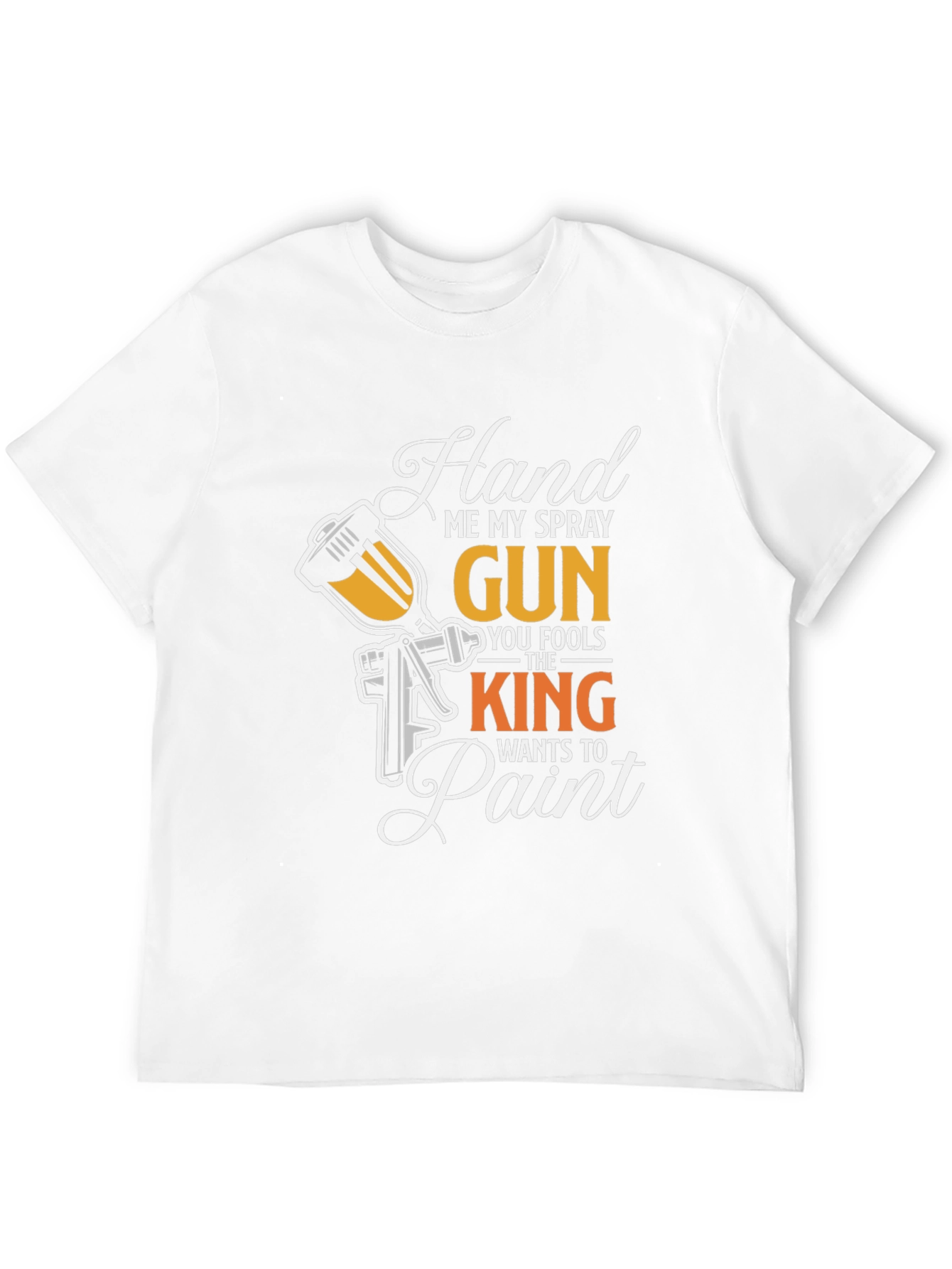 Hand Me My Spray Gun T-Shirt - Painter Gift