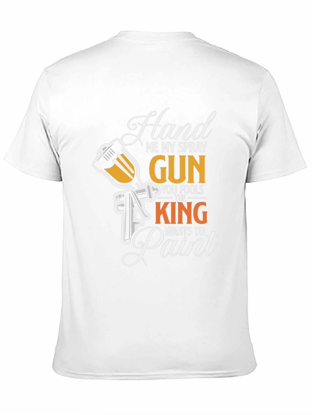 Hand Me My Spray Gun T-Shirt - Painter Gift