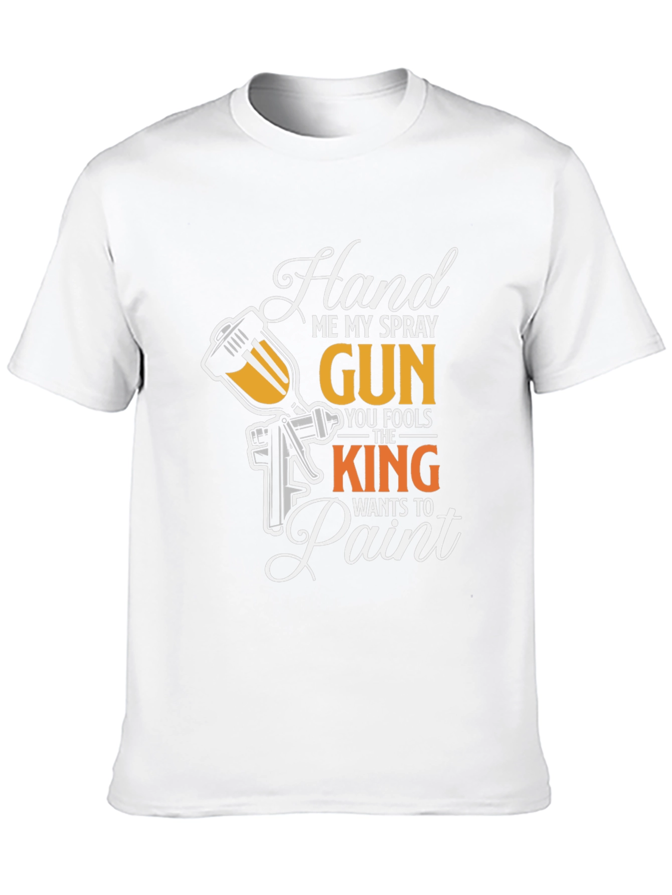 Hand Me My Spray Gun T-Shirt - Painter Gift