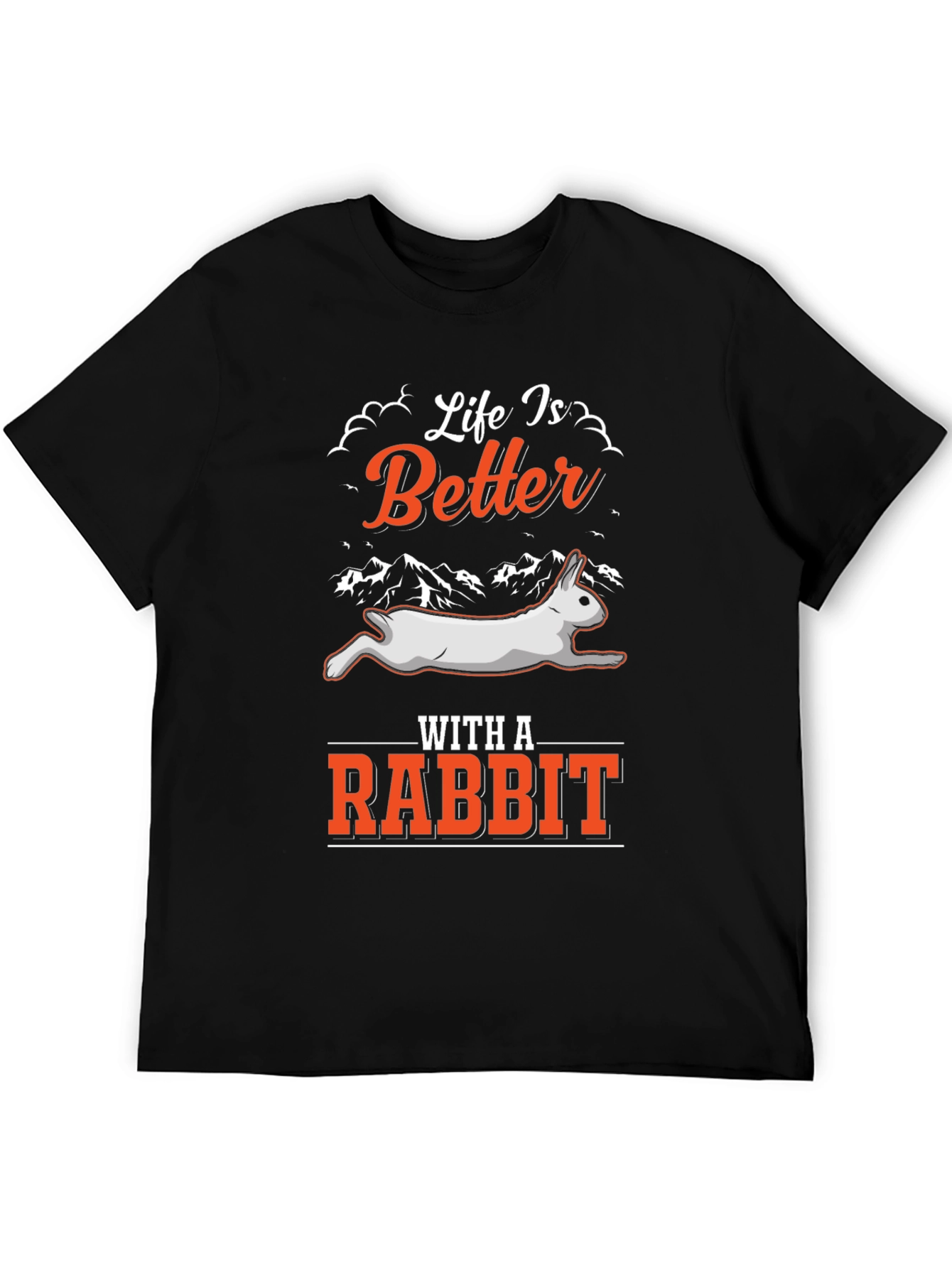 Life is Better with a Rabbit Black T-Shirt