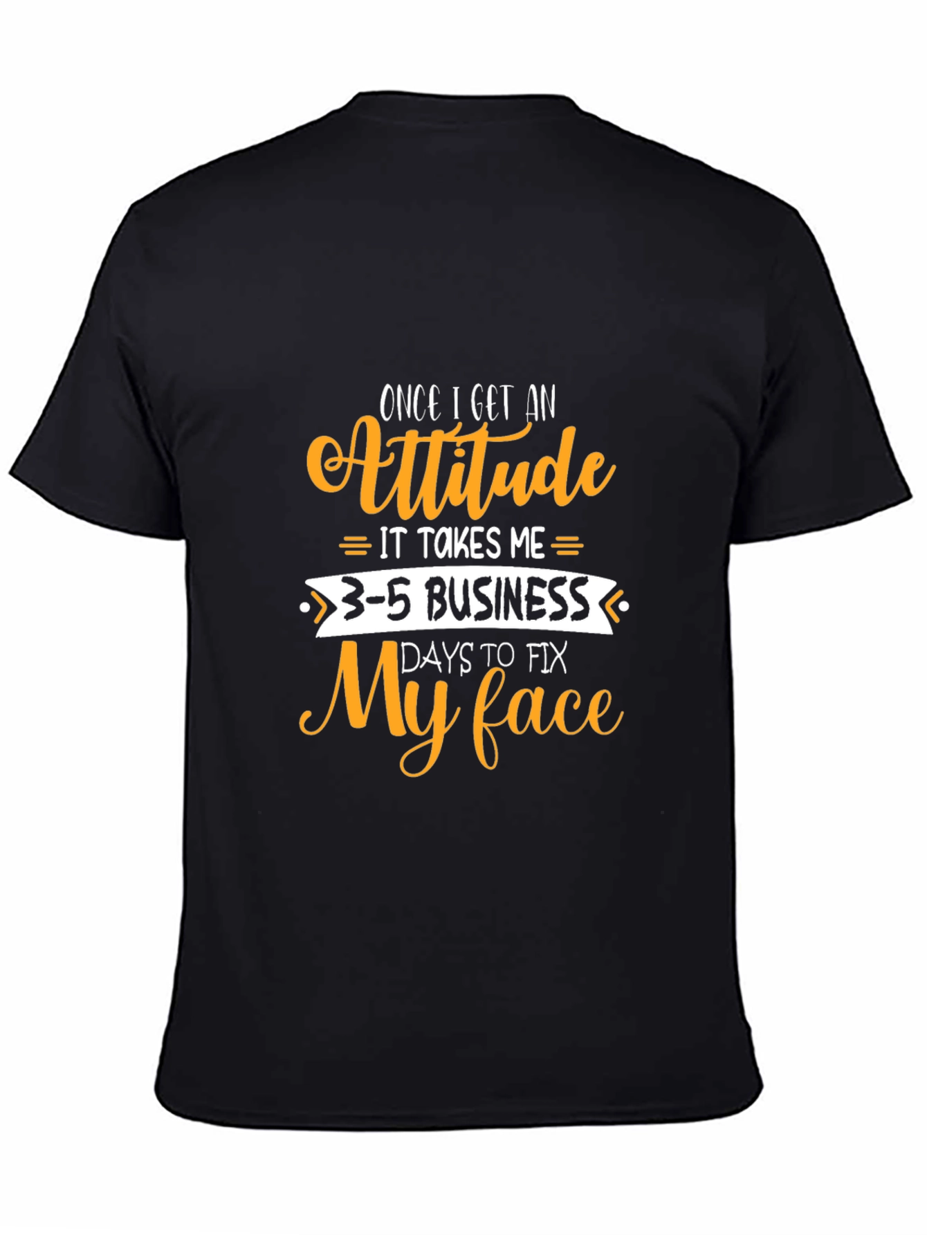 Attitude Funny Graphic T-Shirt