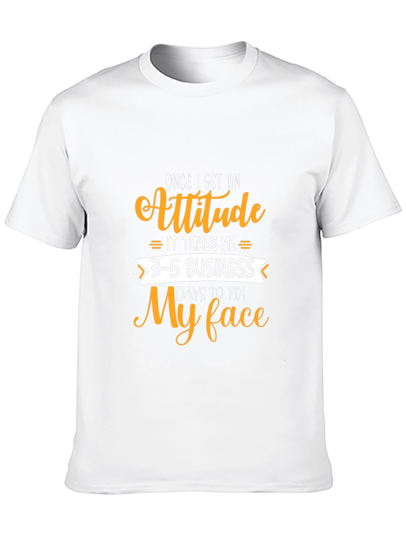 Attitude Funny Graphic T-Shirt