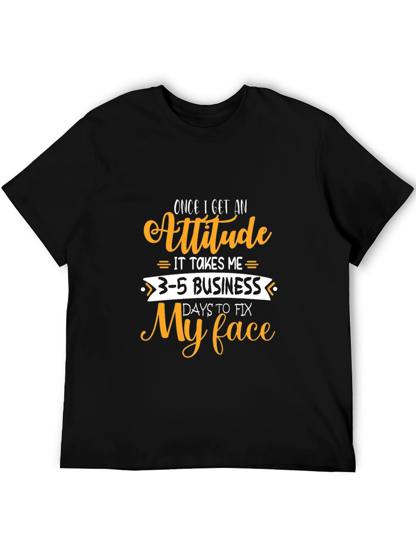 Attitude Funny Graphic T-Shirt