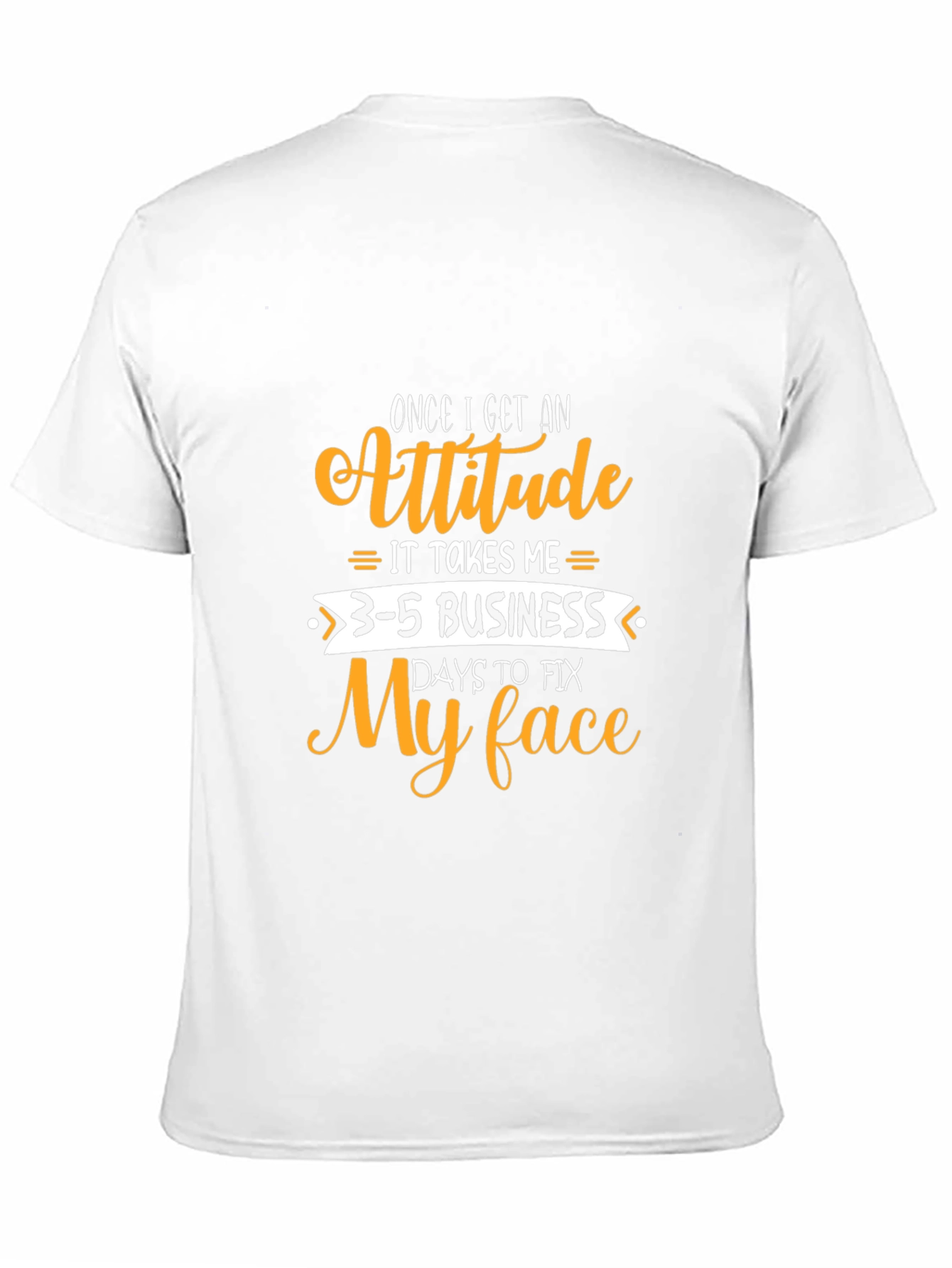 Attitude Funny Graphic T-Shirt