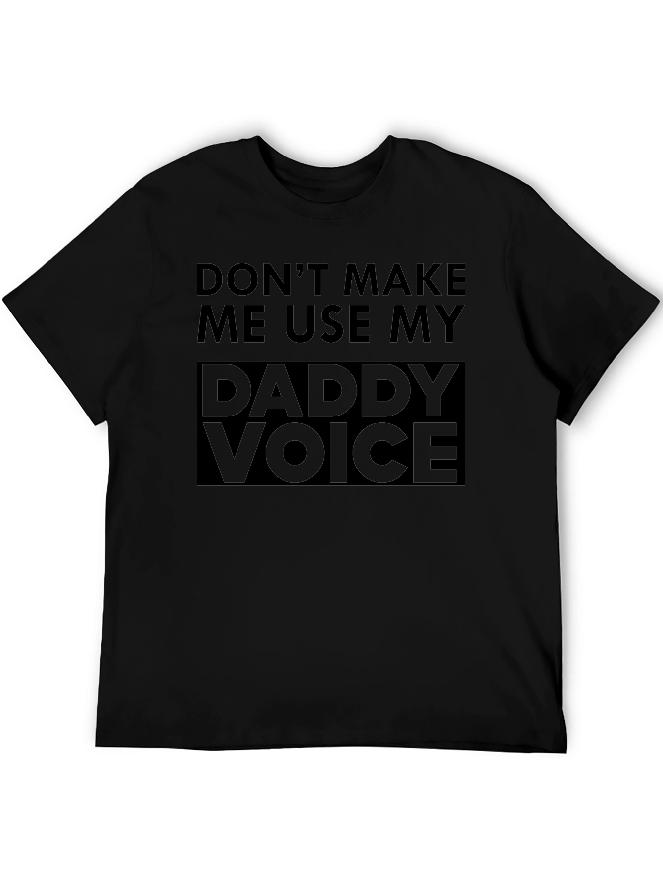 Daddy Voice T-Shirt - Funny Dad Joke Tee