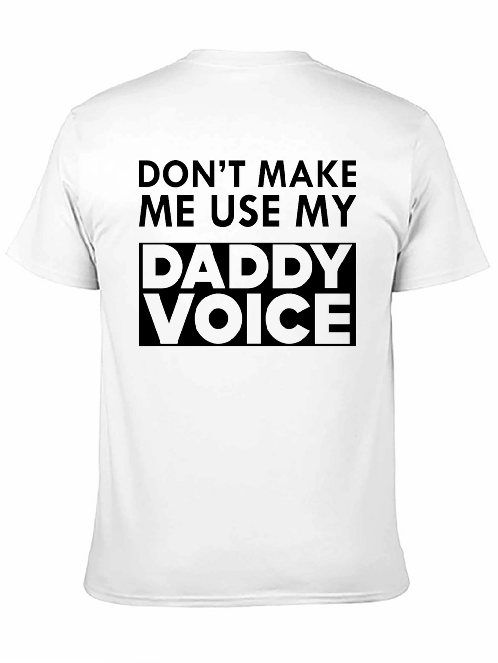 Daddy Voice T-Shirt - Funny Dad Joke Tee