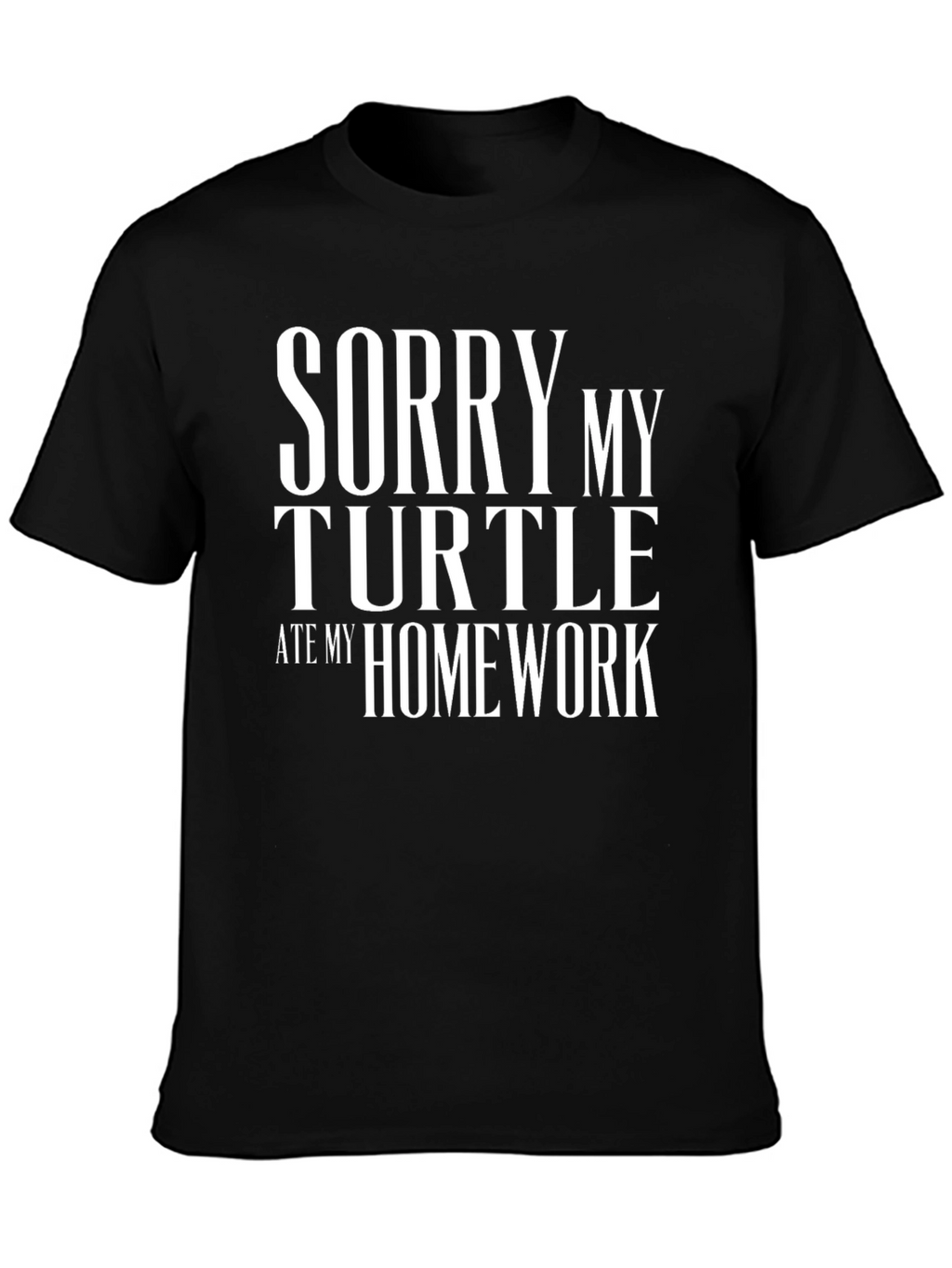 Sorry My Turtle Ate My Homework T-Shirt
