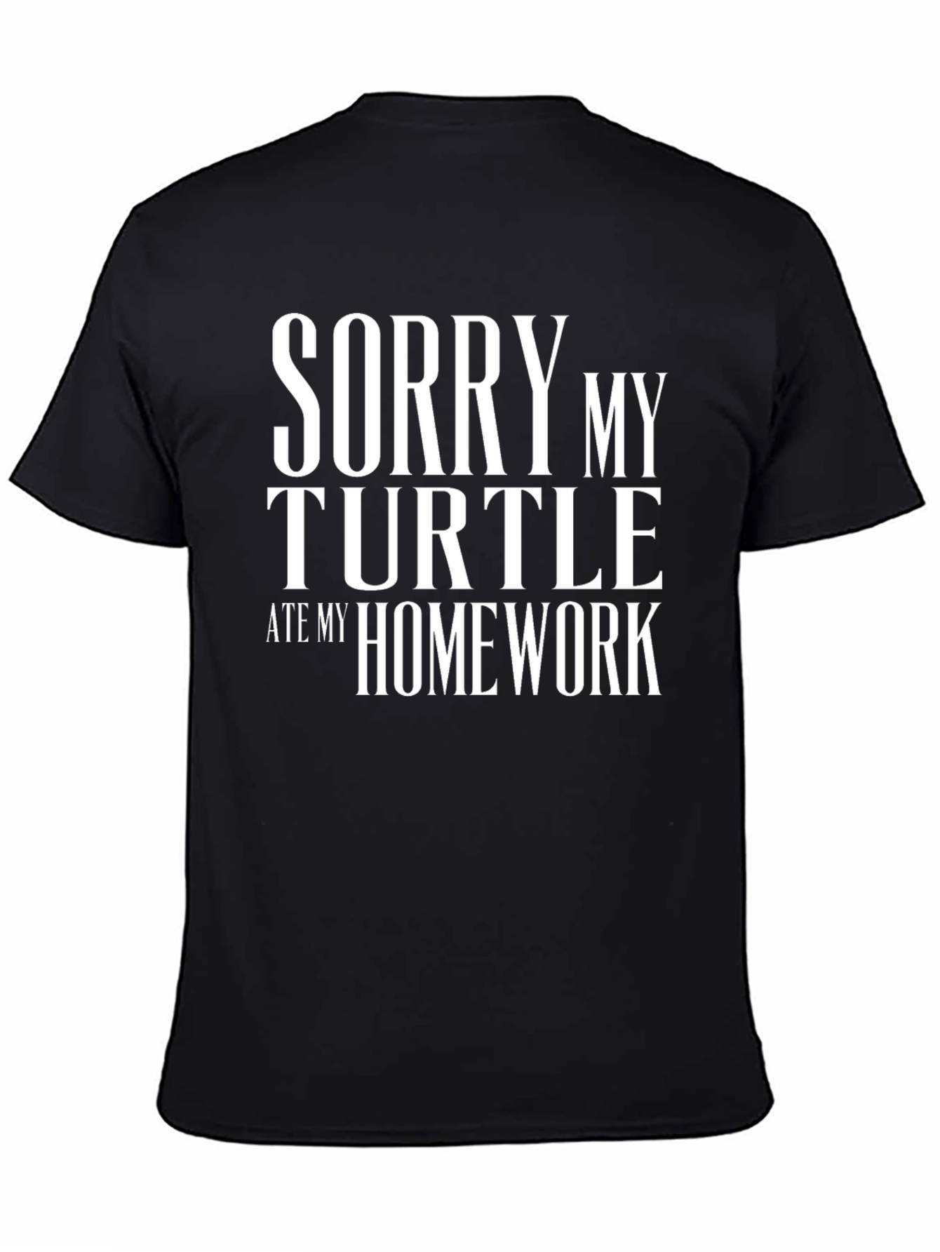 Sorry My Turtle Ate My Homework T-Shirt