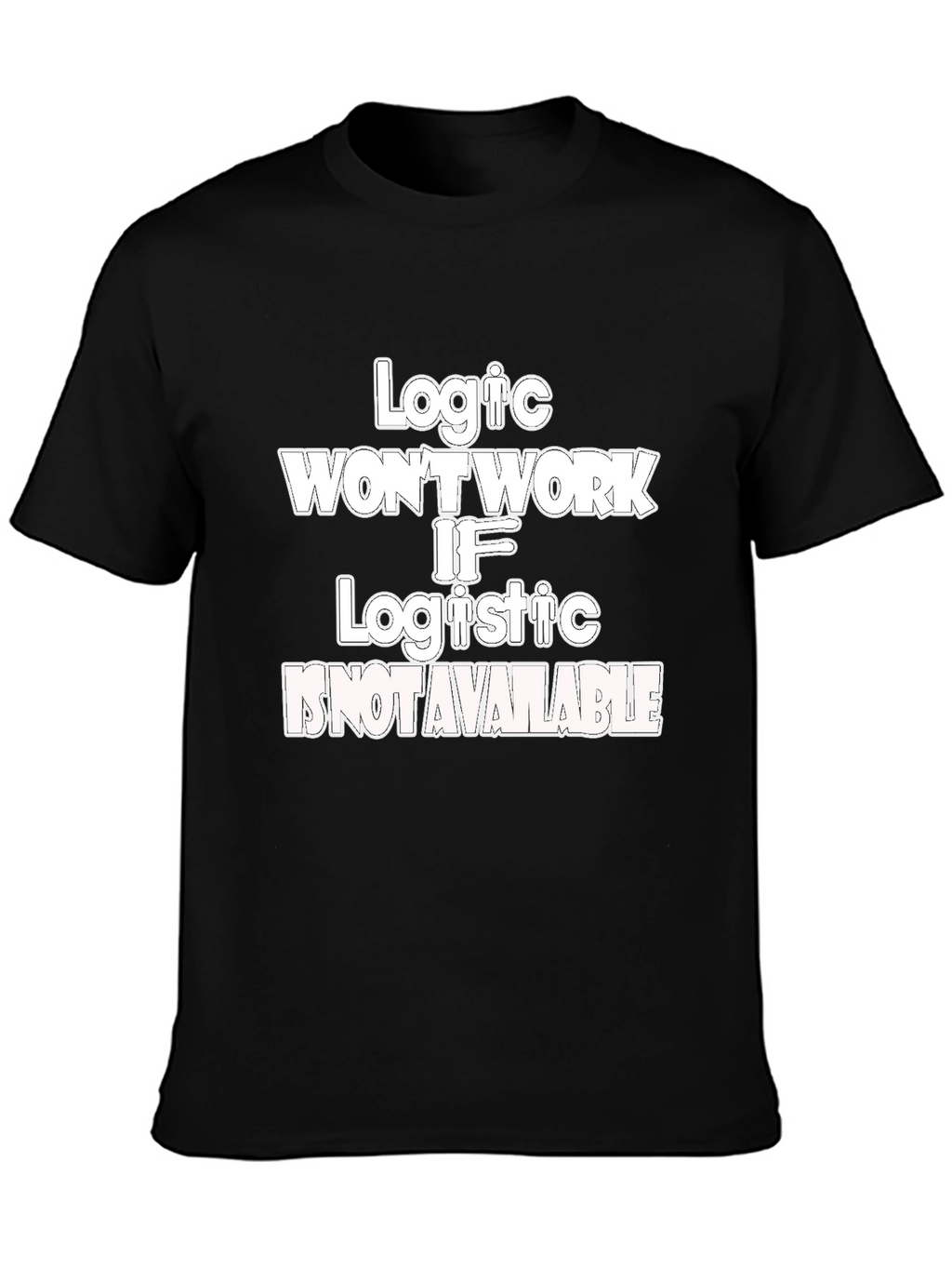 Logic & Logistics Humor Graphic Tee - Black