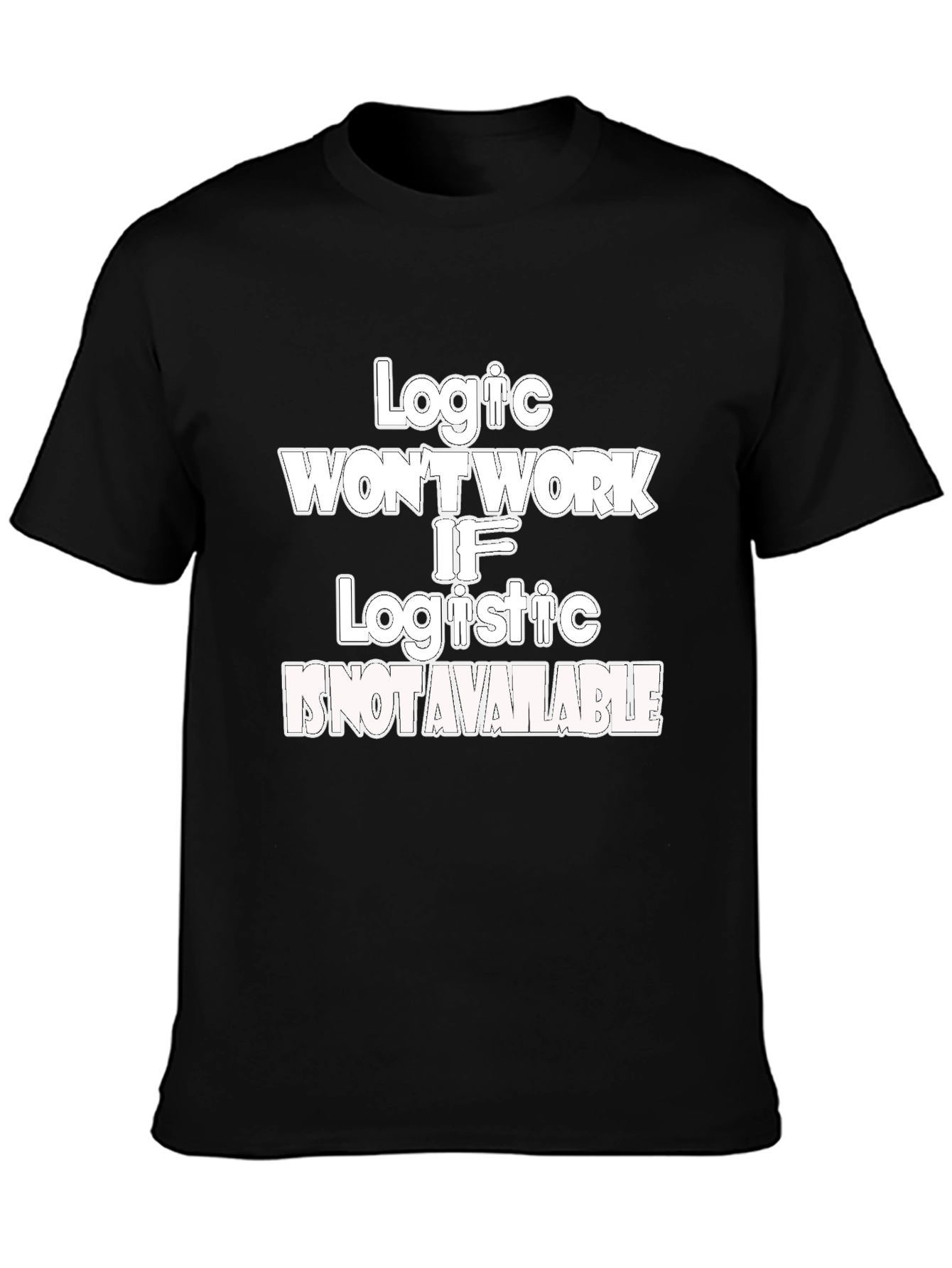 Logic & Logistics Humor Graphic Tee - Black