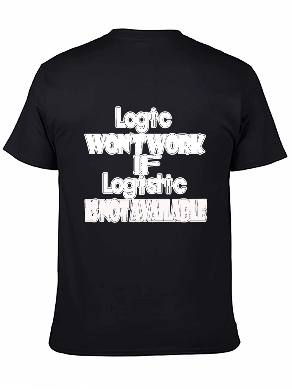 Logic & Logistics Humor Graphic Tee - Black