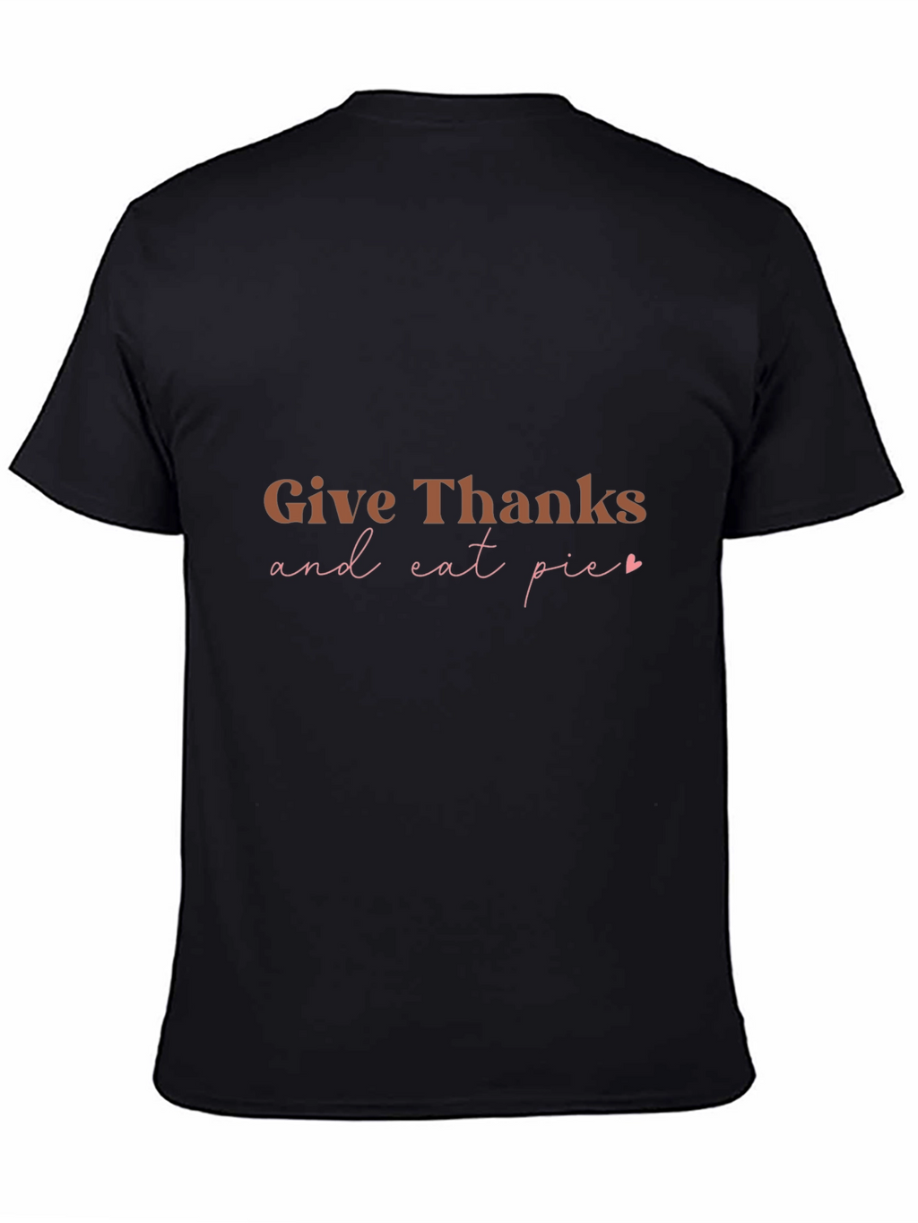 Give Thanks and Eat Pie T-Shirt