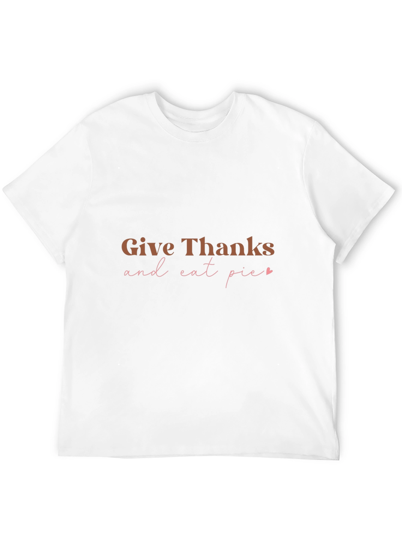 Give Thanks and Eat Pie T-Shirt