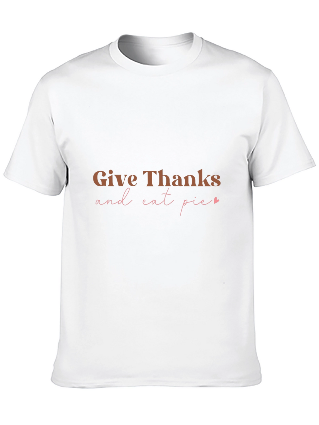 Give Thanks and Eat Pie T-Shirt