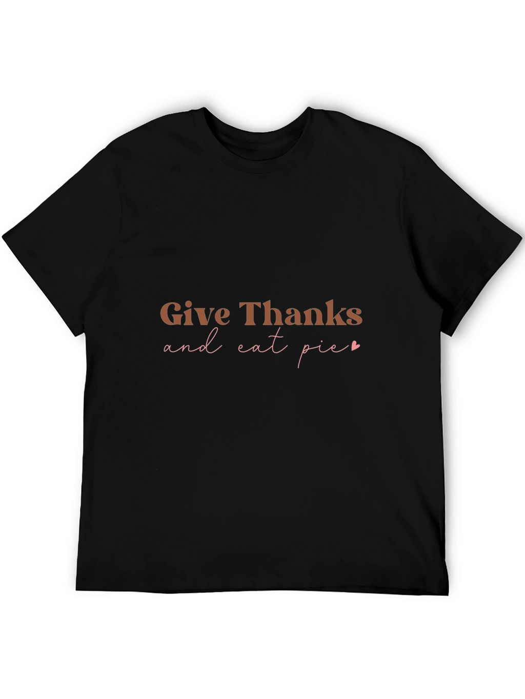 Give Thanks and Eat Pie T-Shirt