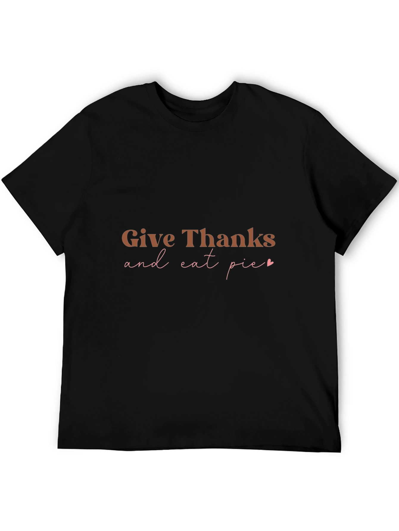 Give Thanks and Eat Pie T-Shirt