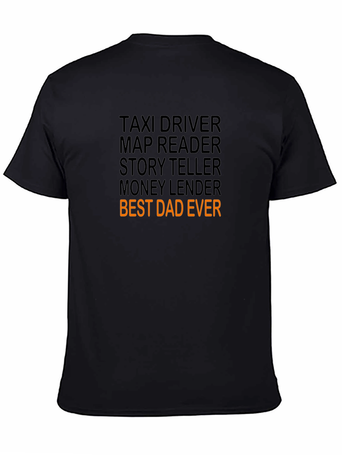 Best Dad Ever T-Shirt: Taxi Driver Storyteller Money Lender